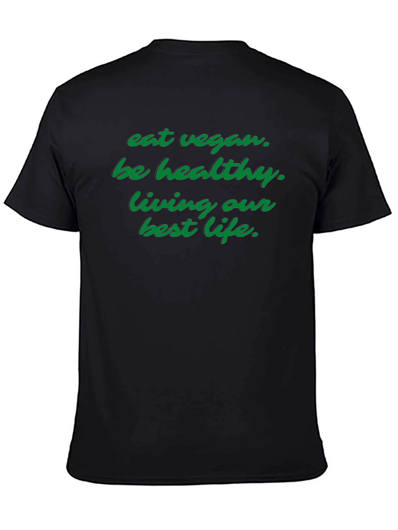 Eat Vegan Be Healthy T-Shirt