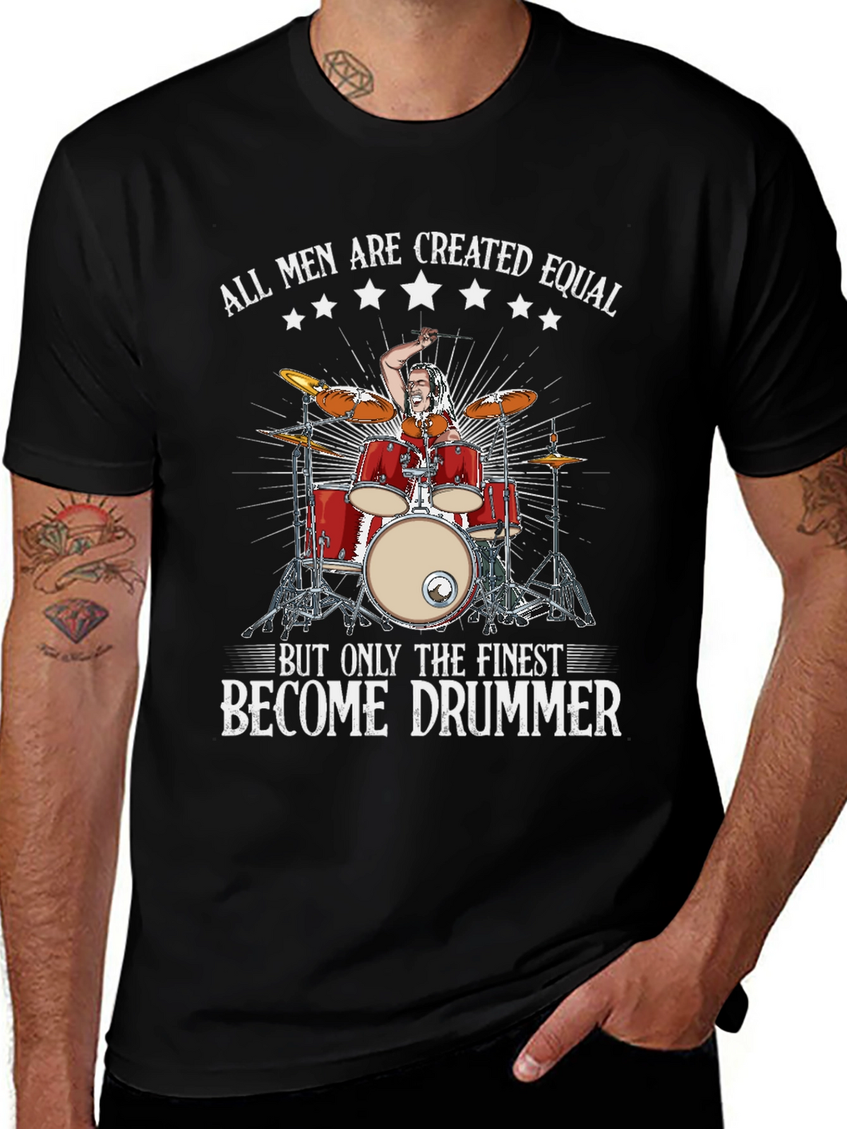 Drummer T-Shirt: All Men Are Created Equal