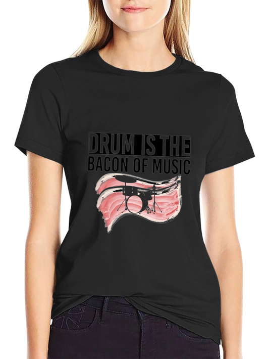 Drum is The Bacon of Music Black T-Shirt