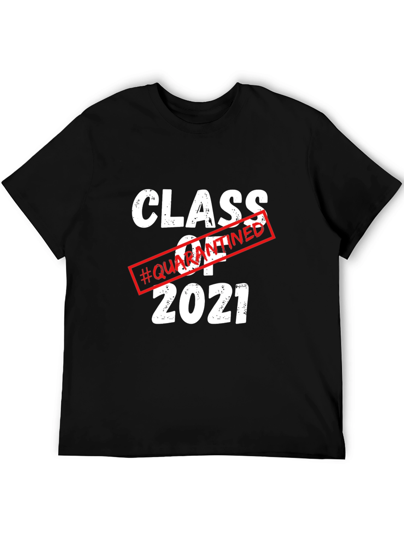 Class of 2021 Quarantined T-Shirt