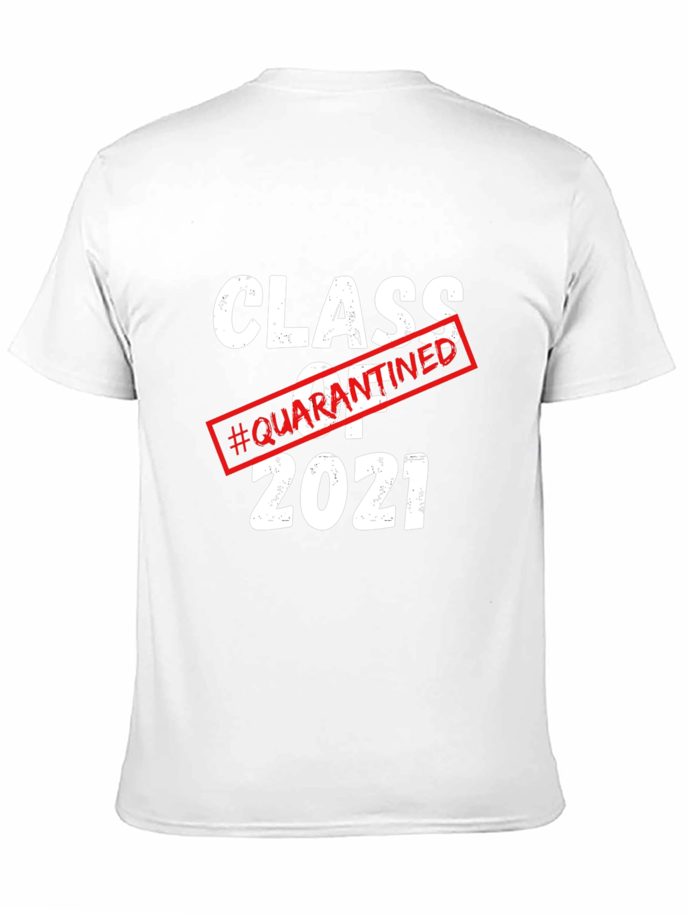 Class of 2021 Quarantined T-Shirt
