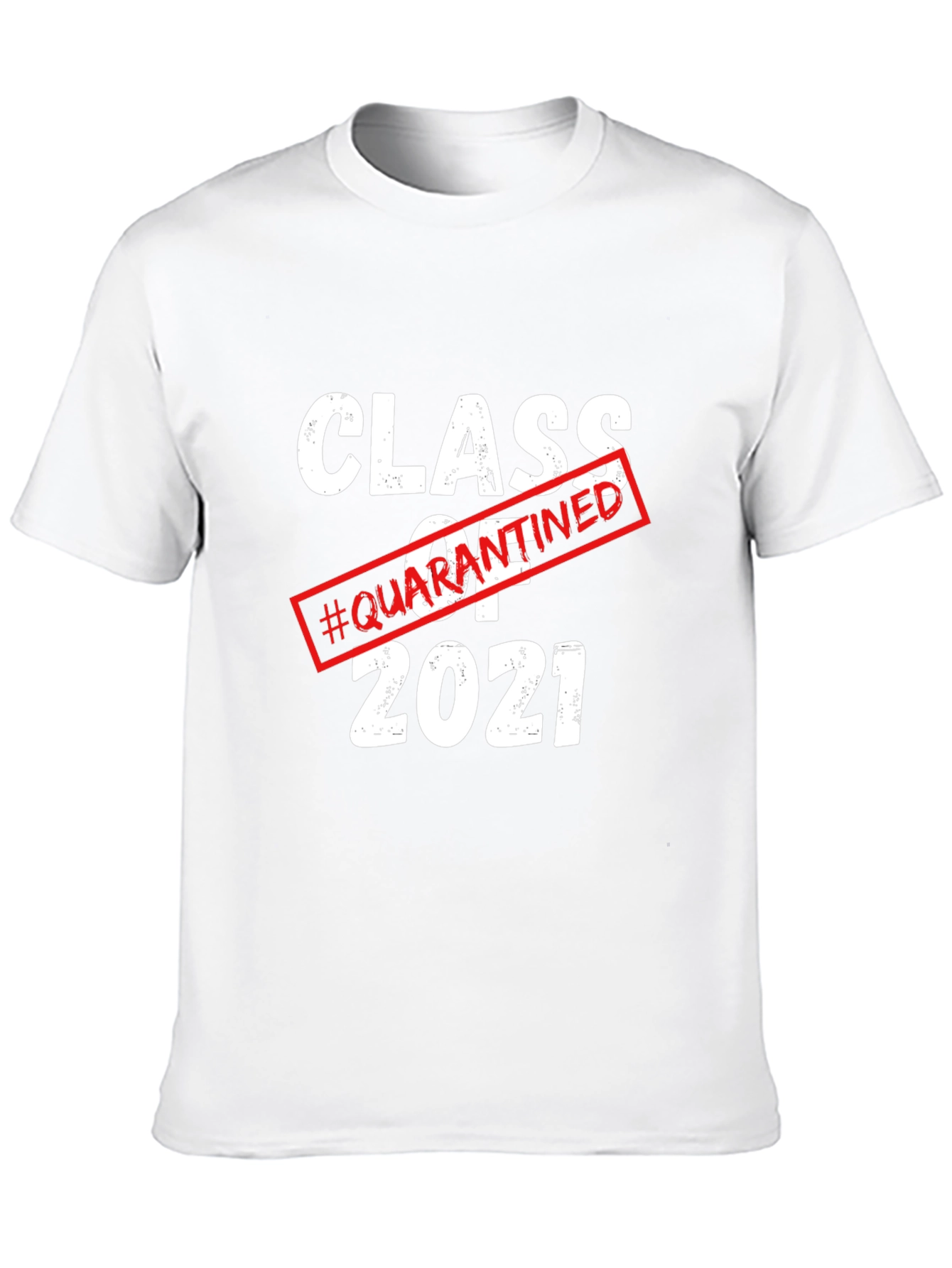 Class of 2021 Quarantined T-Shirt