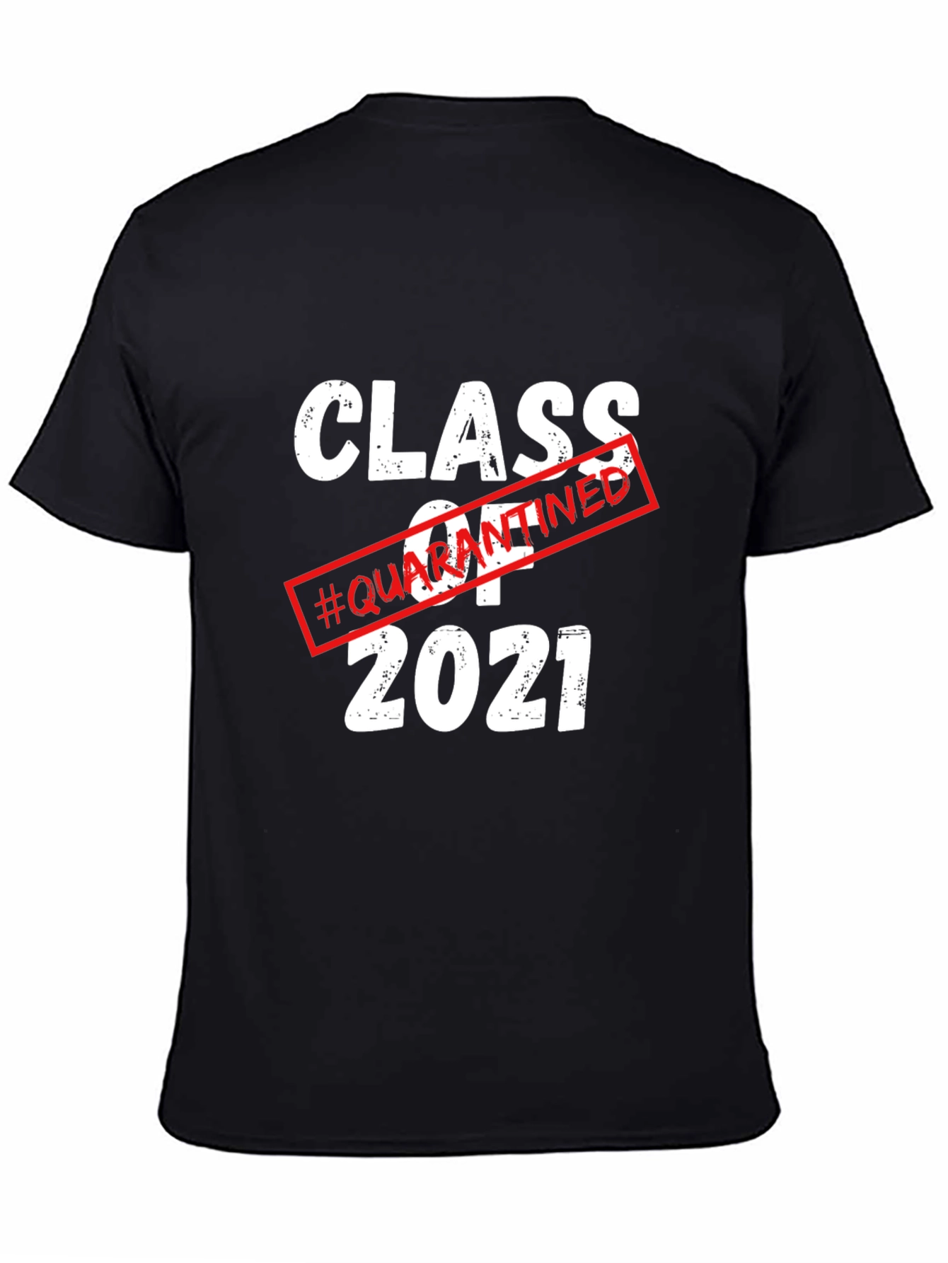 Class of 2021 Quarantined T-Shirt