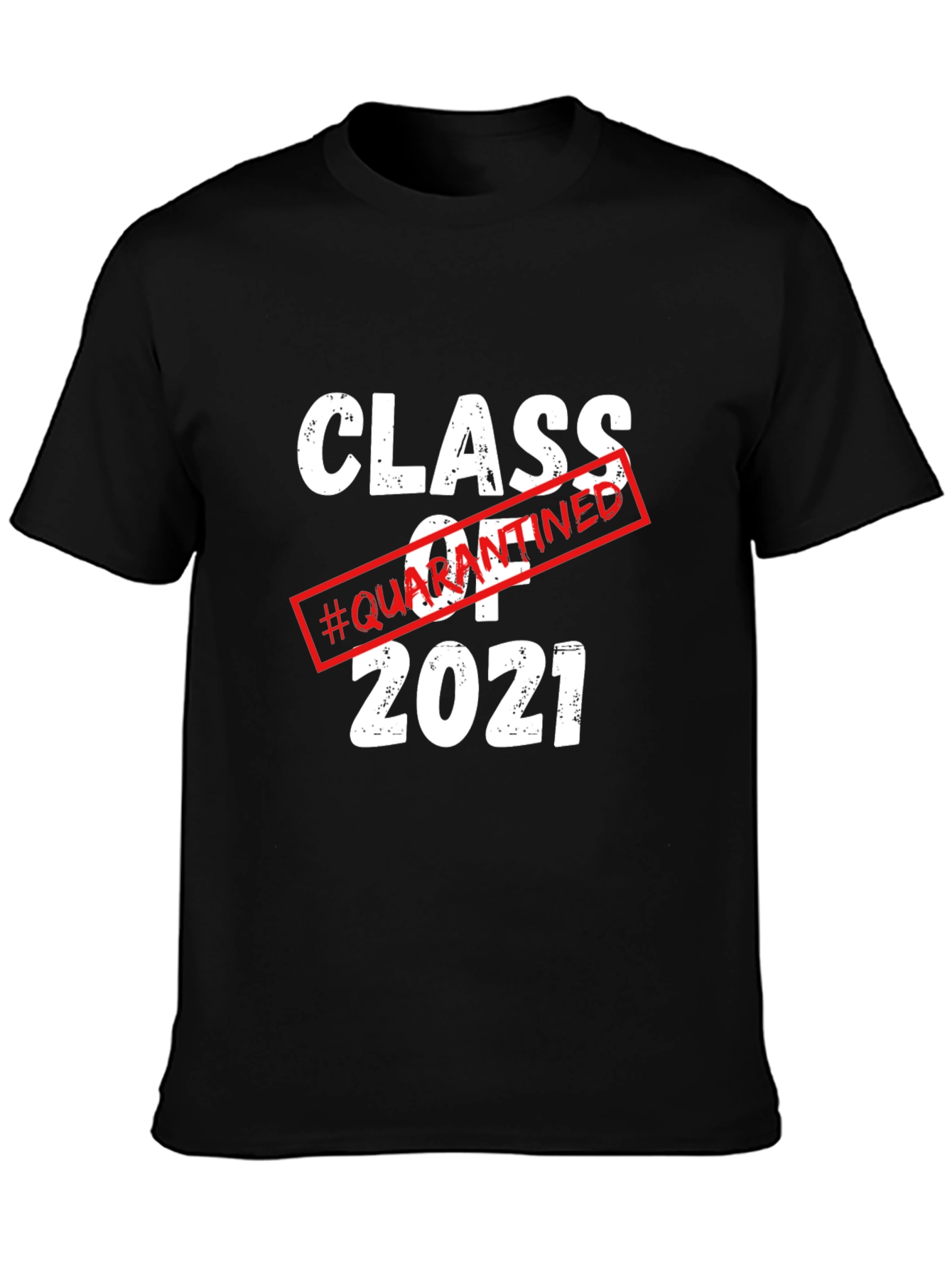 Class of 2021 Quarantined T-Shirt