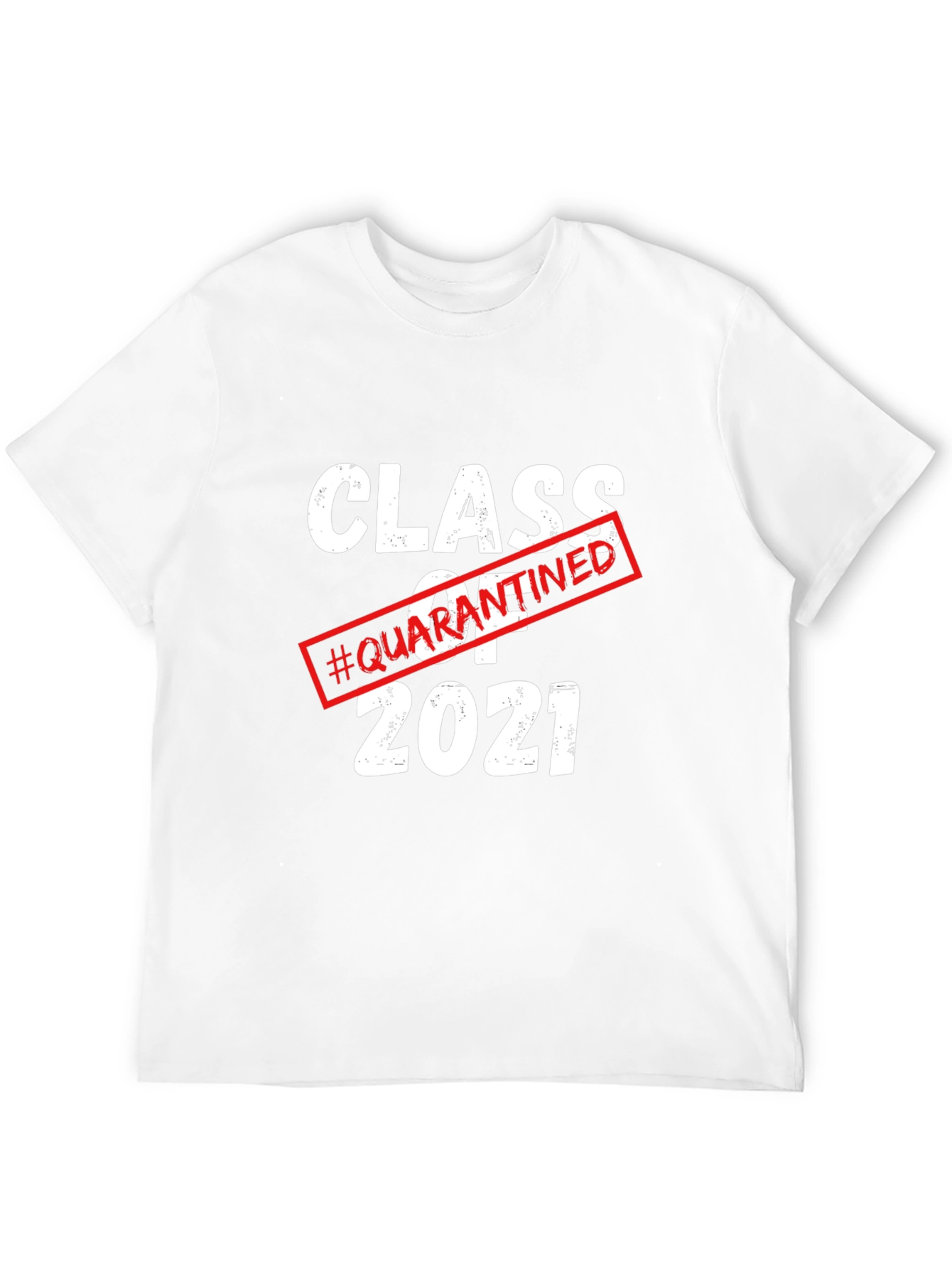 Class of 2021 Quarantined T-Shirt