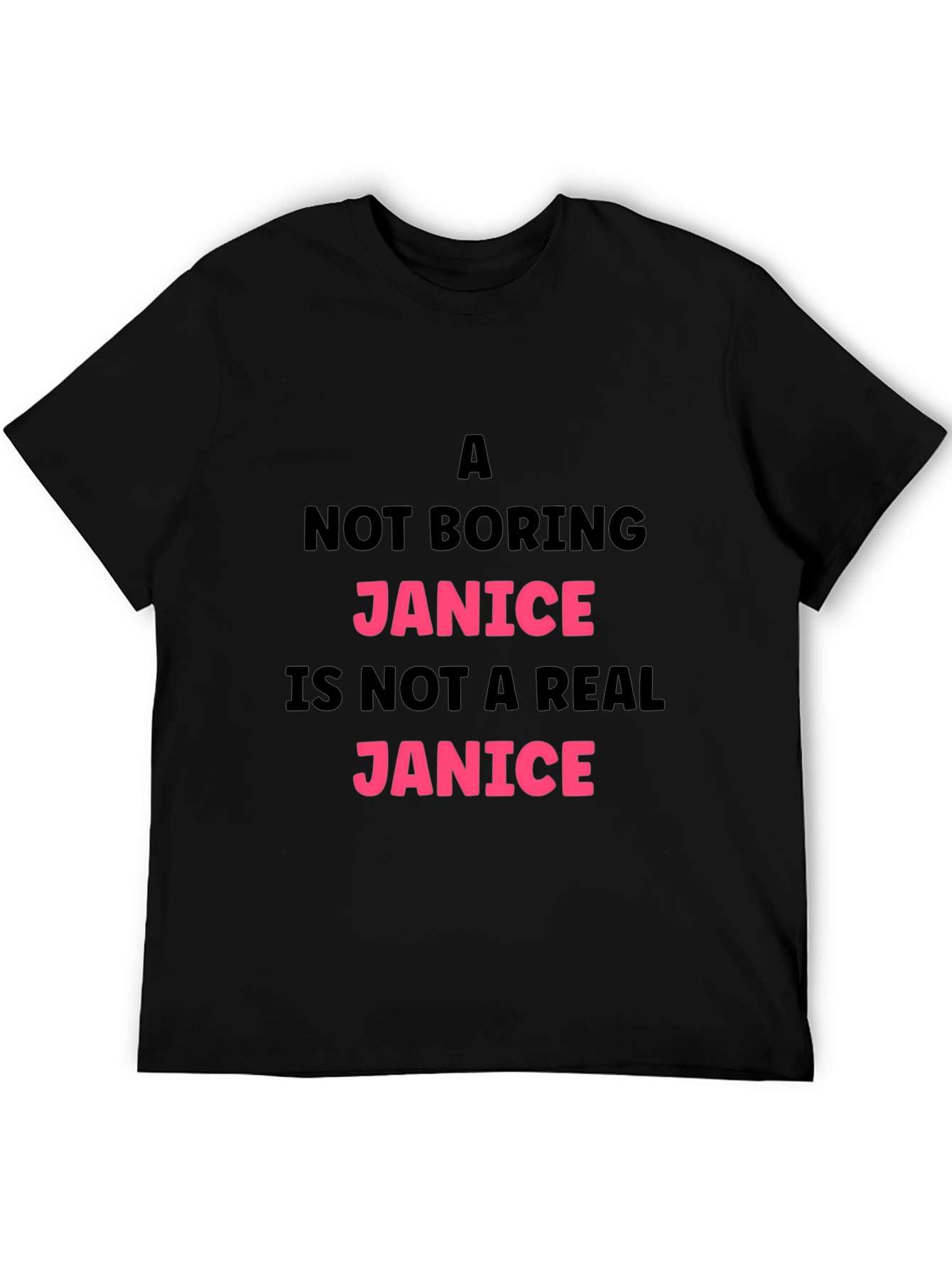 Funny Janice T-Shirt - A Not Boring Janice