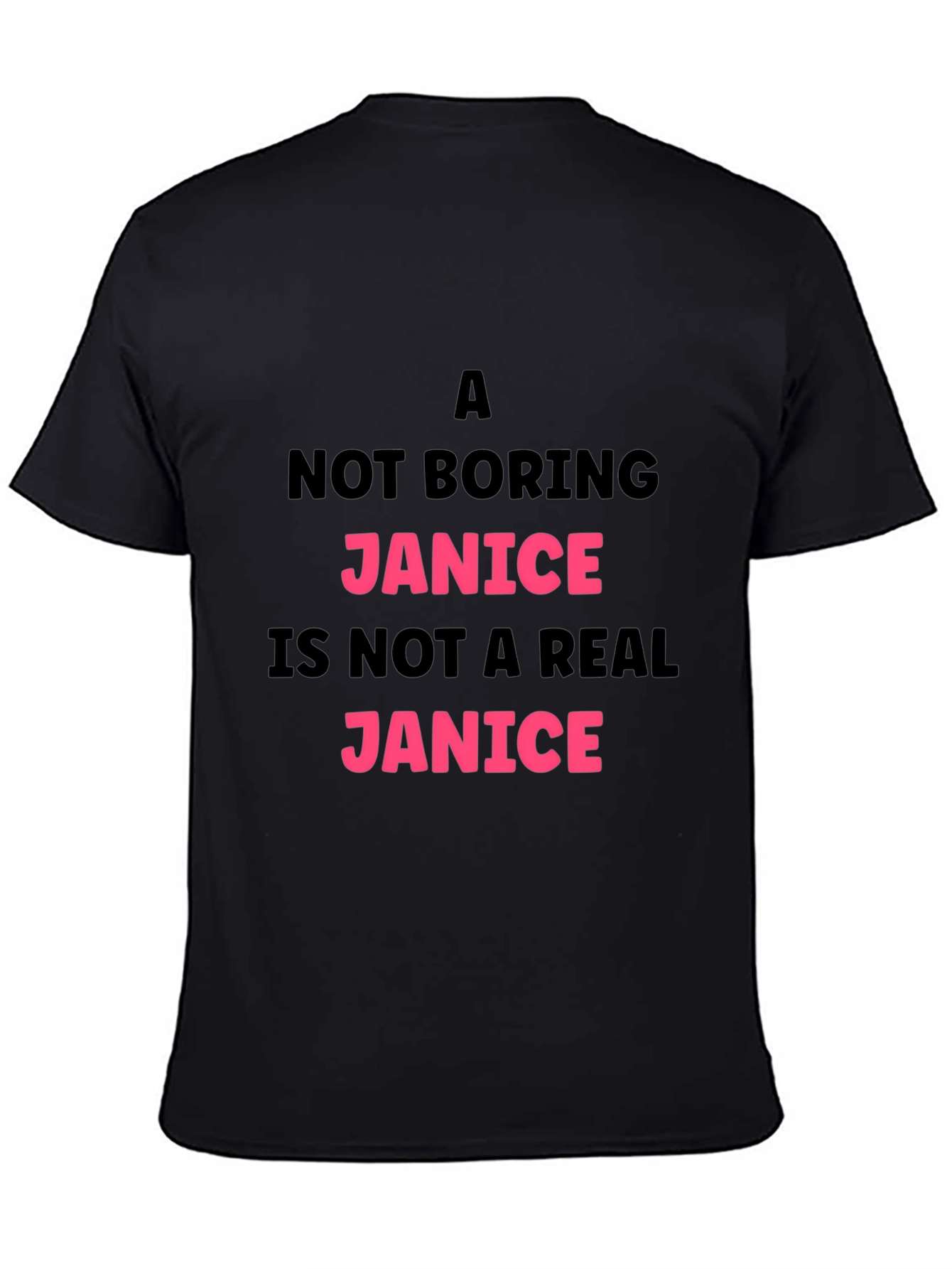 Funny Janice T-Shirt - A Not Boring Janice