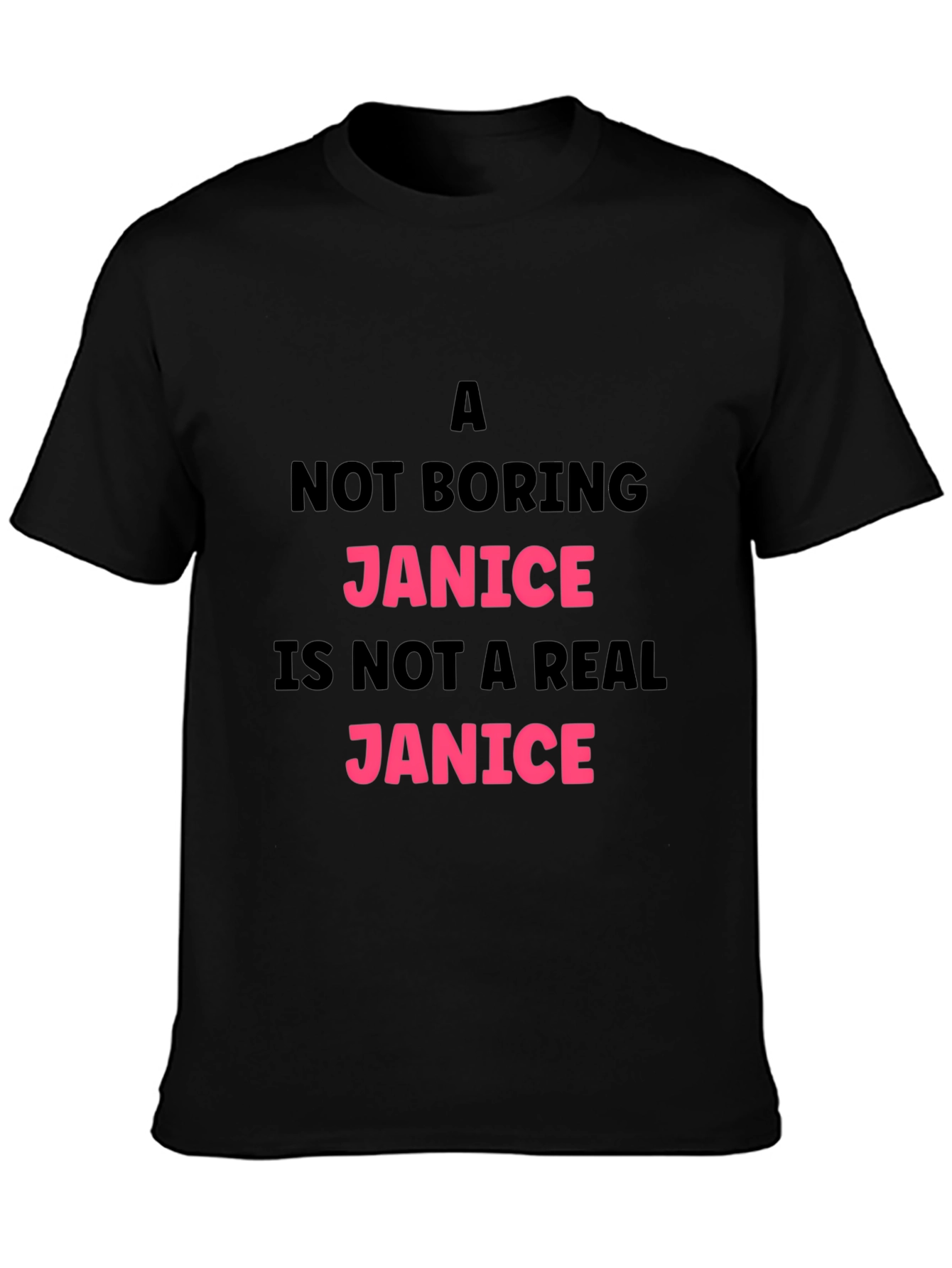 Funny Janice T-Shirt - A Not Boring Janice