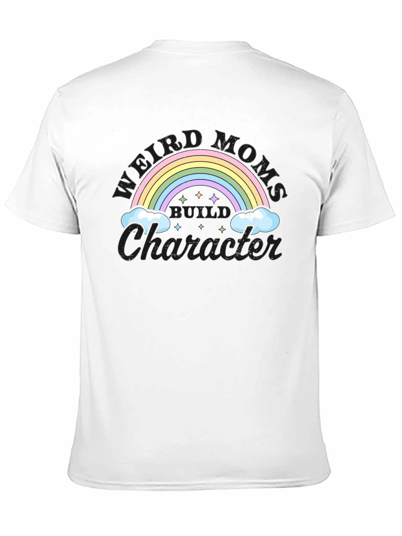 Weird Moms Build Character Rainbow Graphic Tee