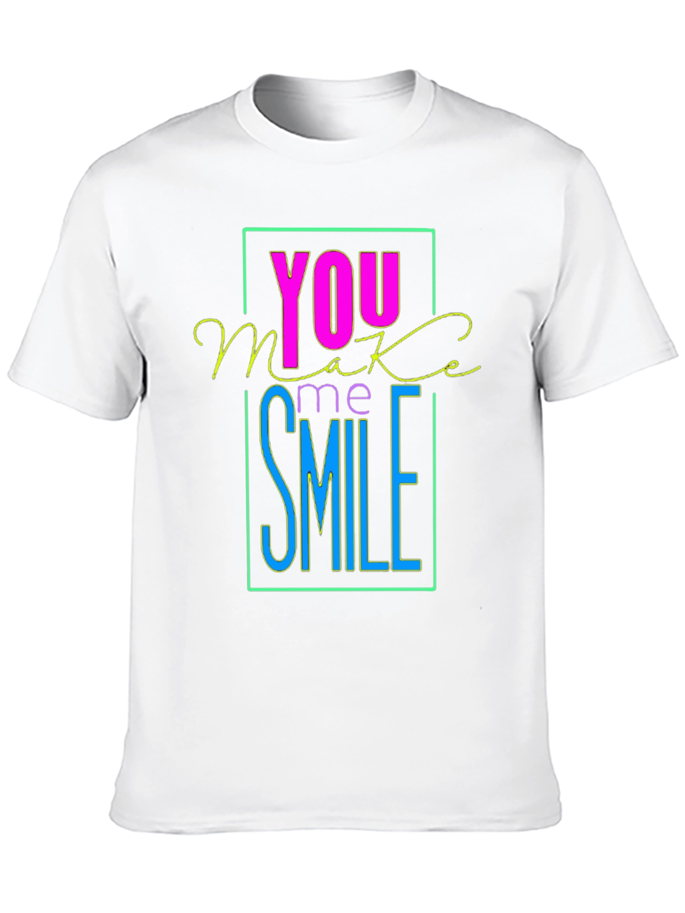 You Make Me Smile Graphic T-Shirt