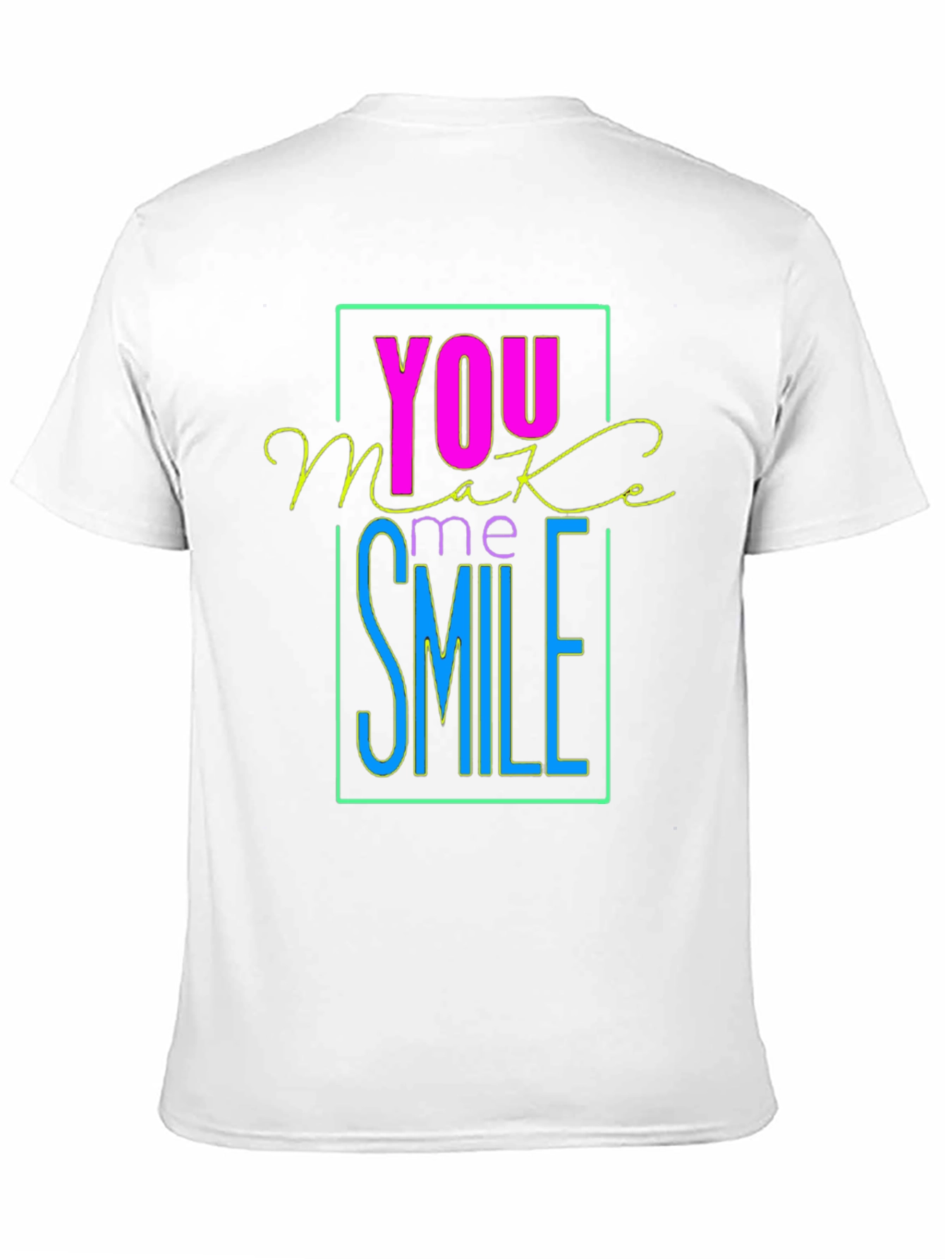 You Make Me Smile Graphic T-Shirt
