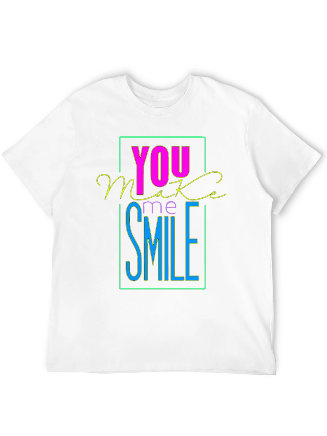 You Make Me Smile Graphic T-Shirt