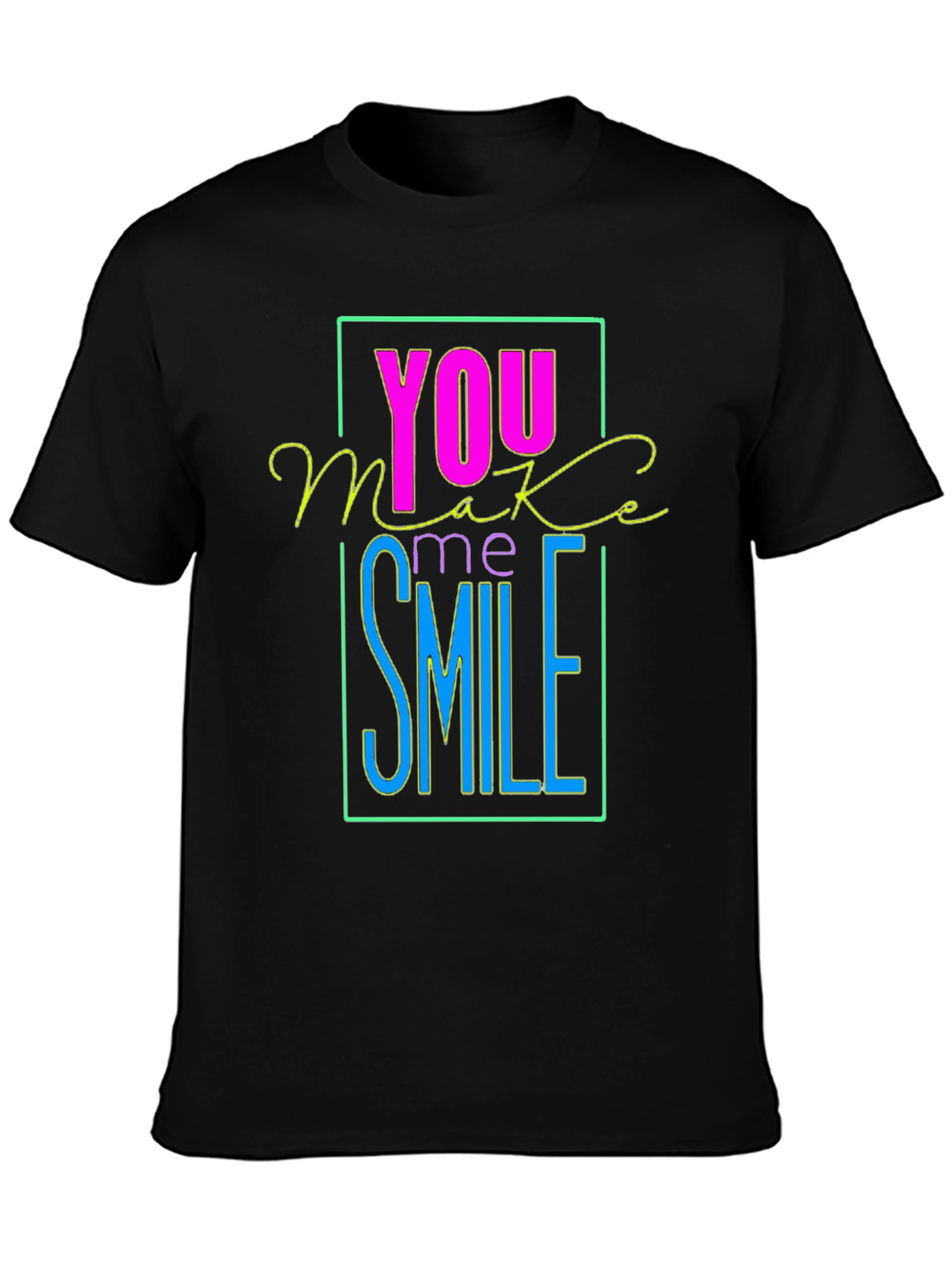 You Make Me Smile Graphic T-Shirt