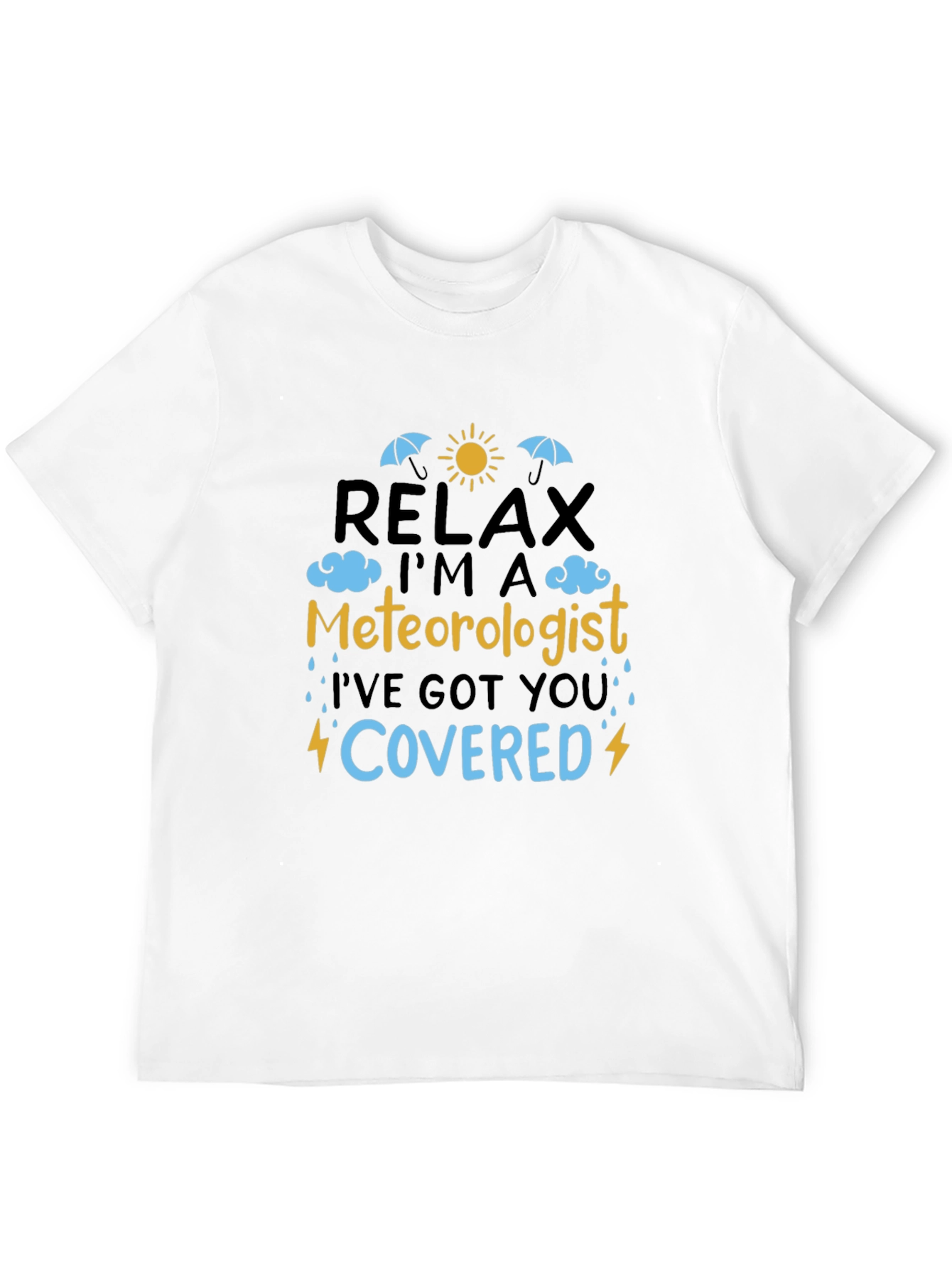 Relax Im A Meteorologist T-Shirt