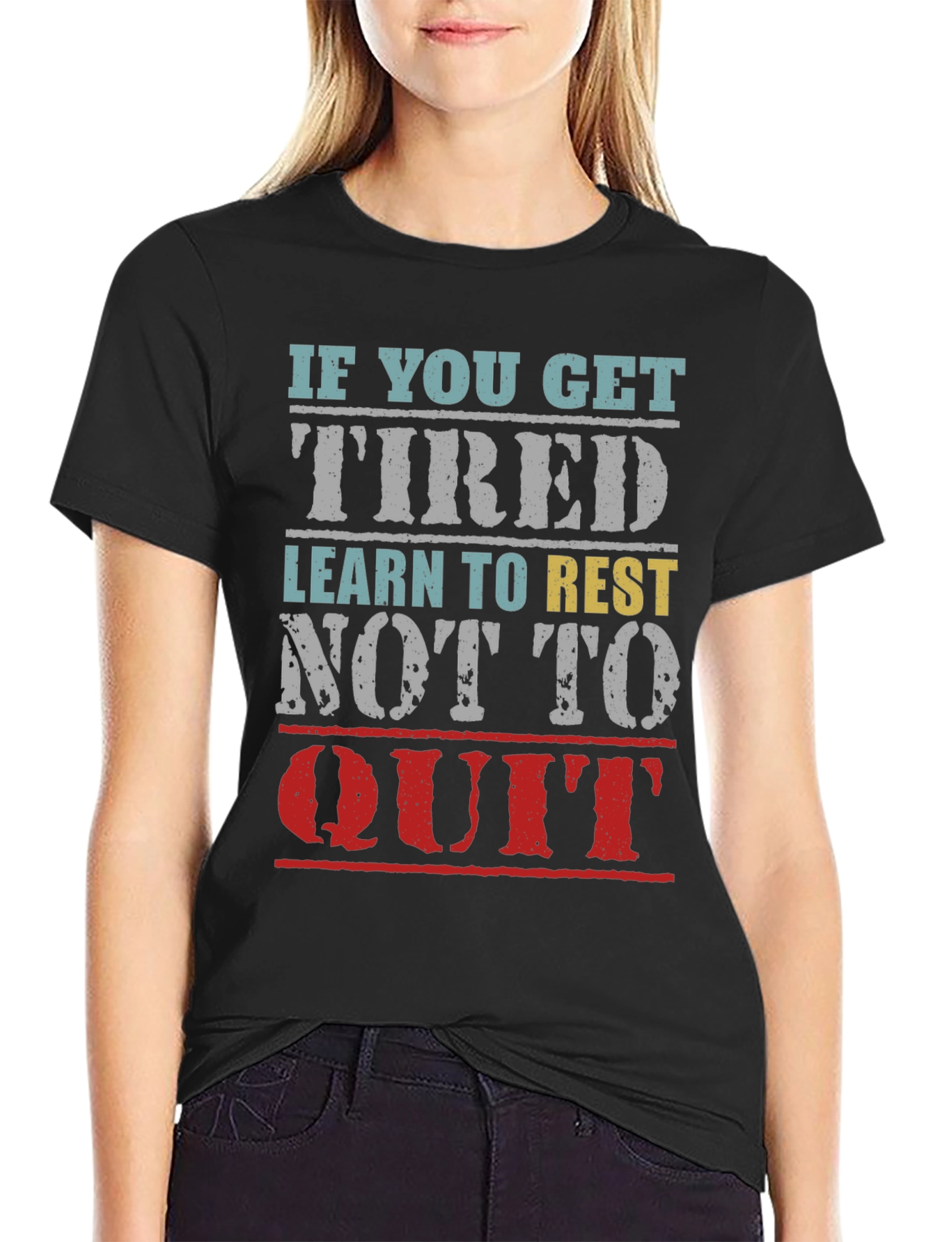 Motivational Graphic T-Shirt - If You Get Tired Rest!