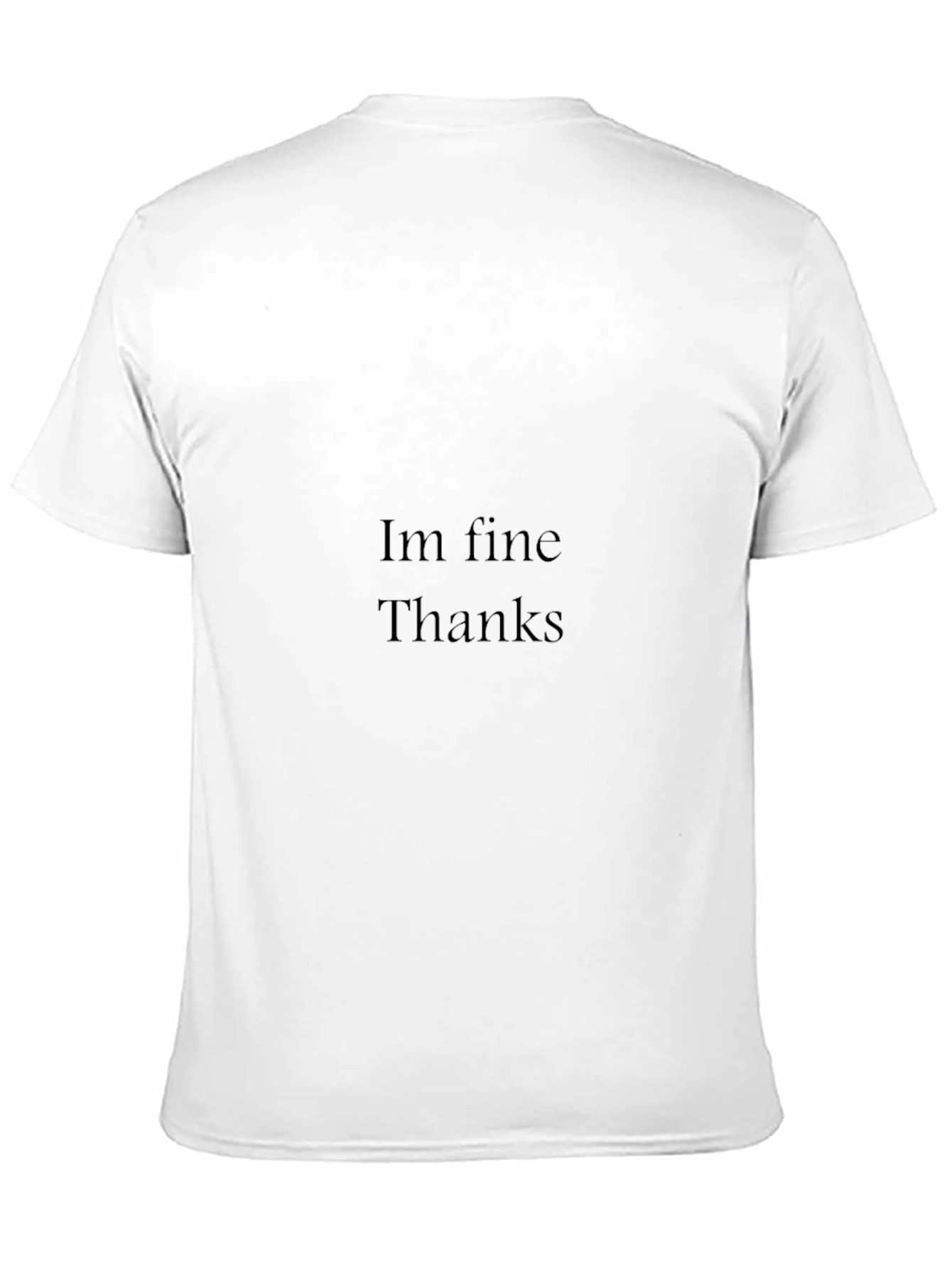 Im Fine Thanks Black Tee