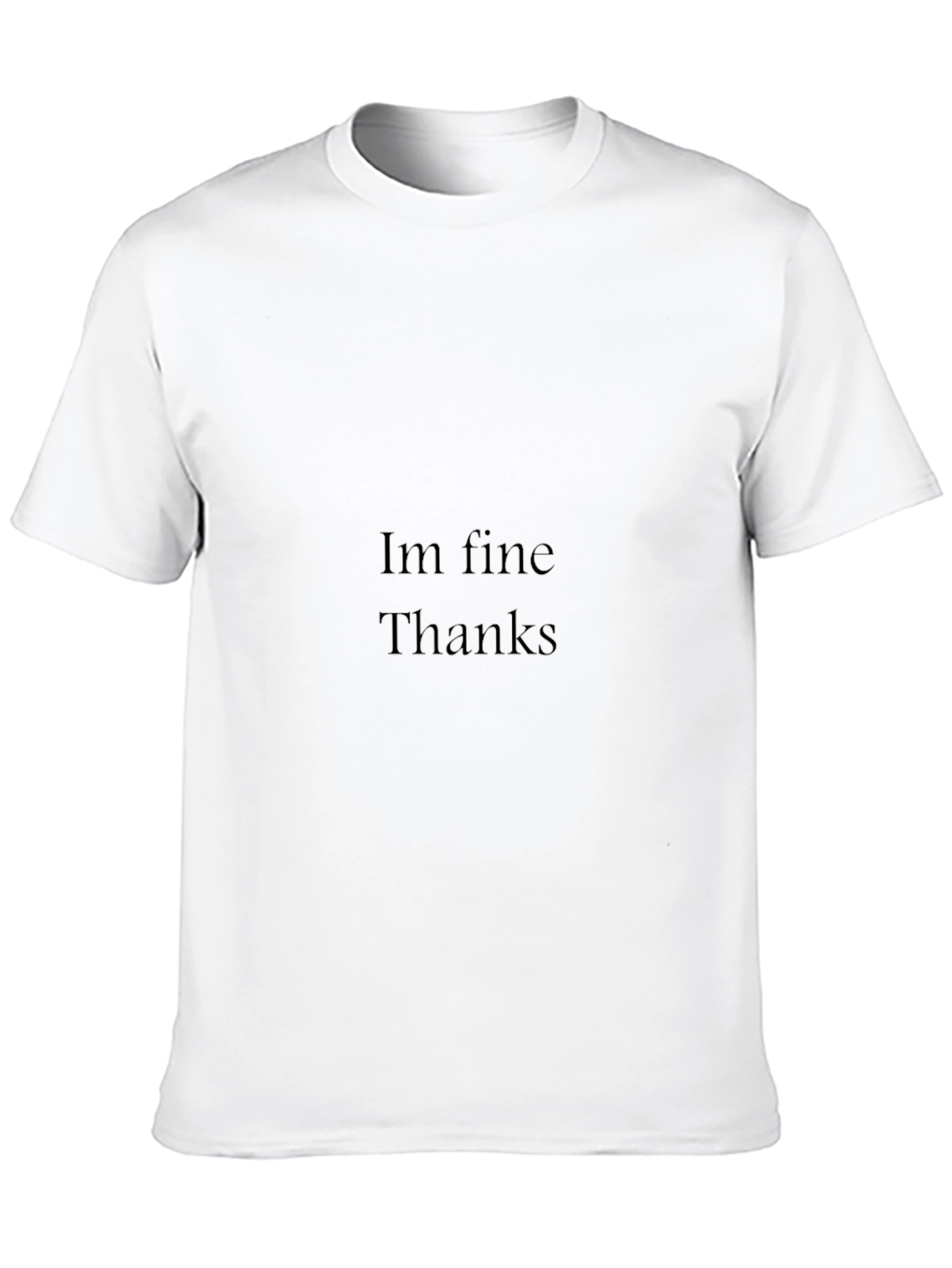Im Fine Thanks Black Tee