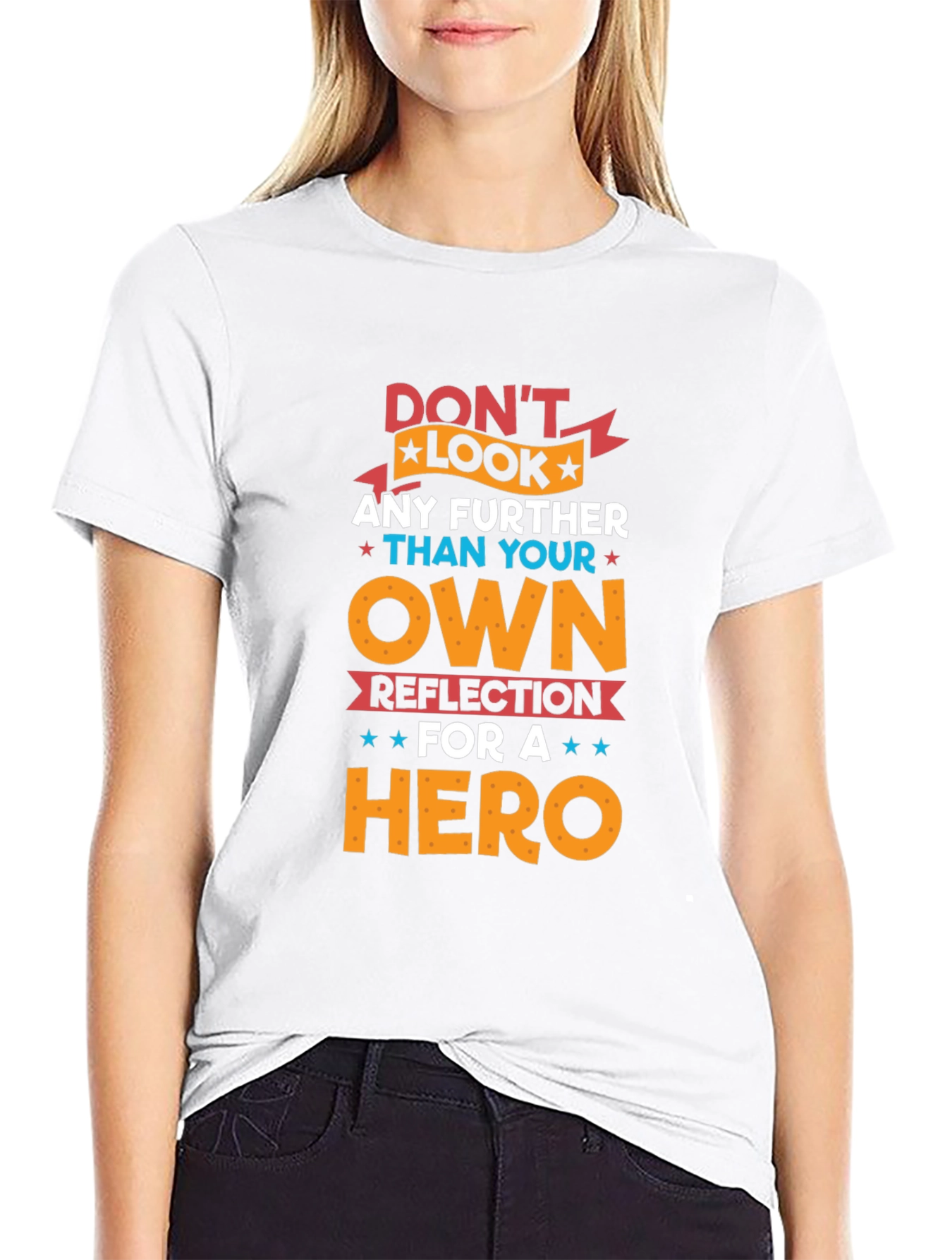 Dont Look Any Further T-Shirt - Hero Reflection Design
