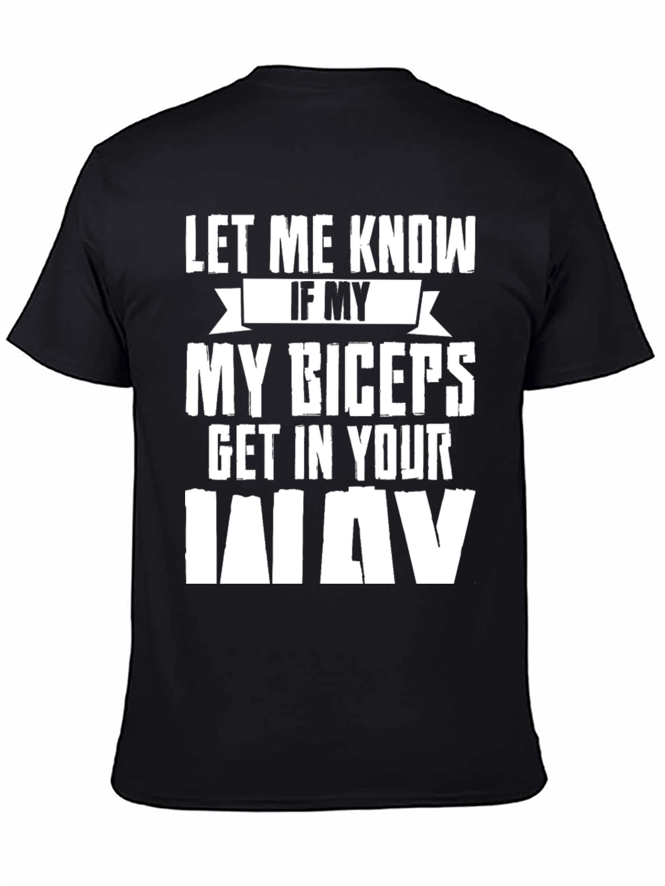 Biceps Get In The Way Funny T-Shirt