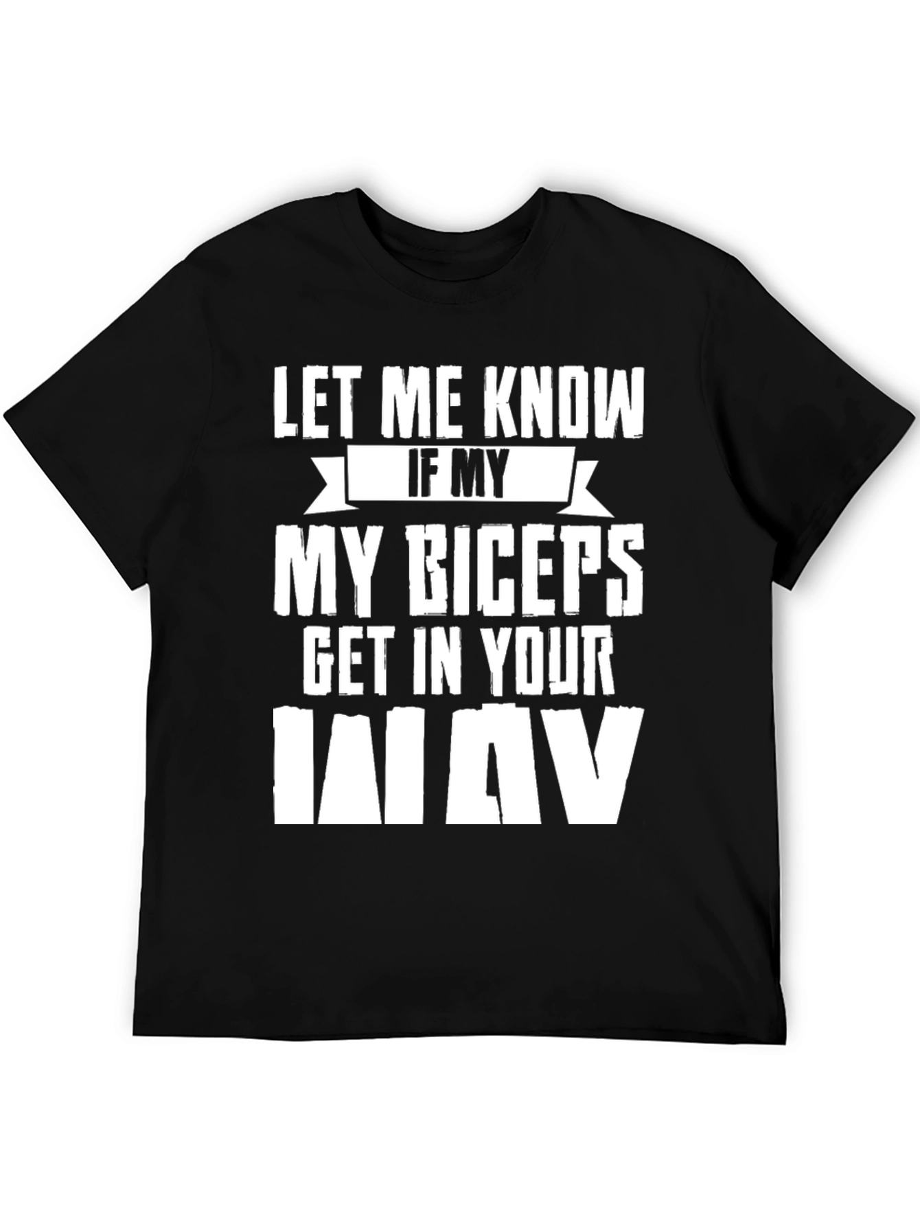 Biceps Get In The Way Funny T-Shirt
