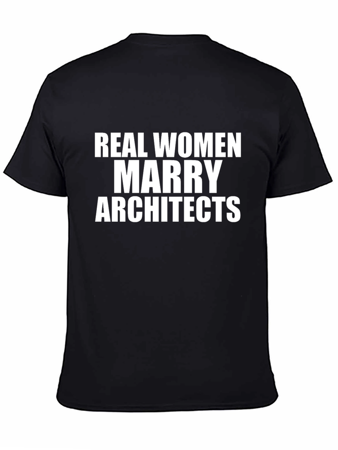 Real Women Marry Architects T-Shirt