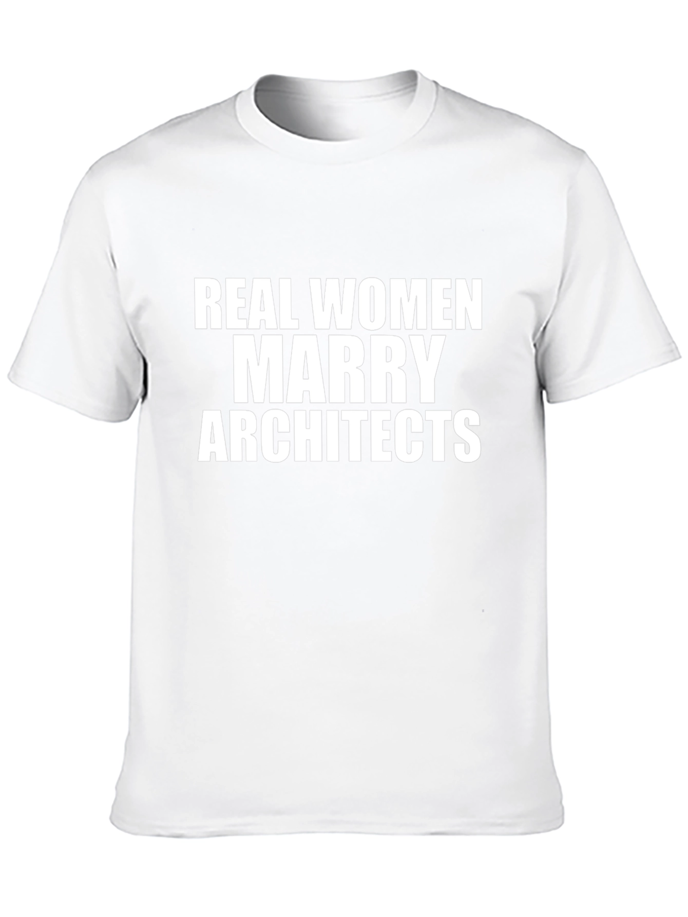 Real Women Marry Architects T-Shirt