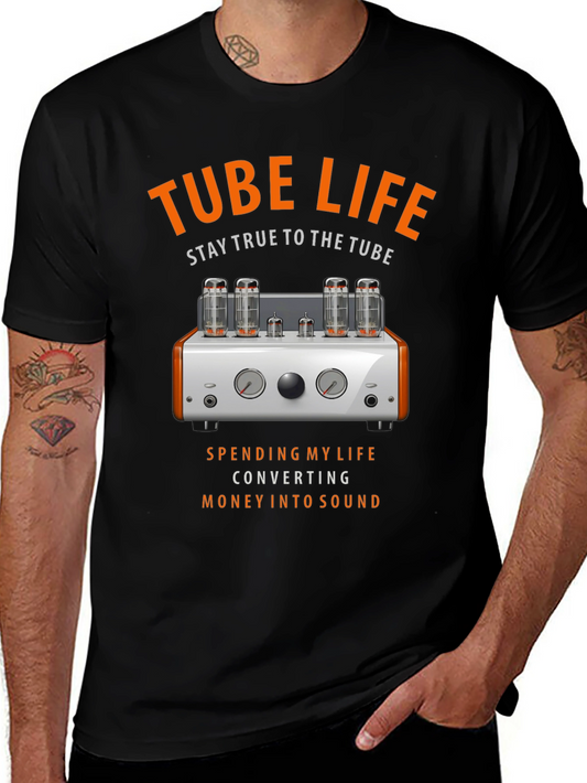 Tube Life T-Shirt - Stay True to the Tube