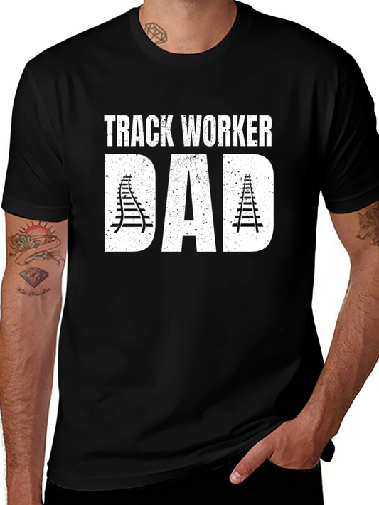 Track Worker Dad T-Shirt - Fathers Day Gift