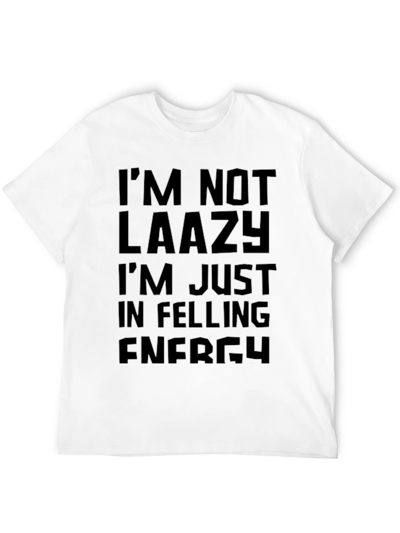 Im Not Lazy Graphic T-Shirt - Relaxed Fit