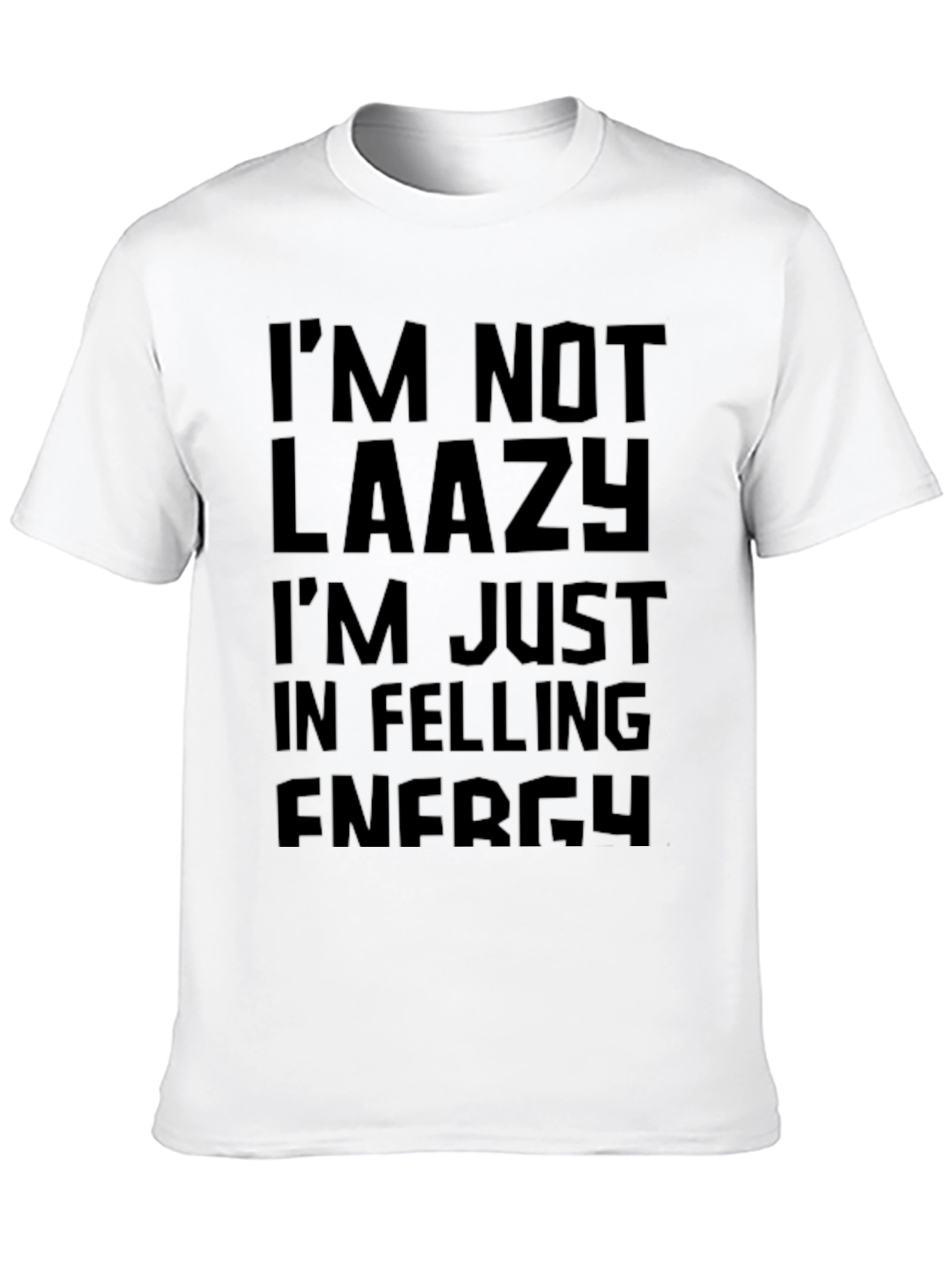 Im Not Lazy Graphic T-Shirt - Relaxed Fit