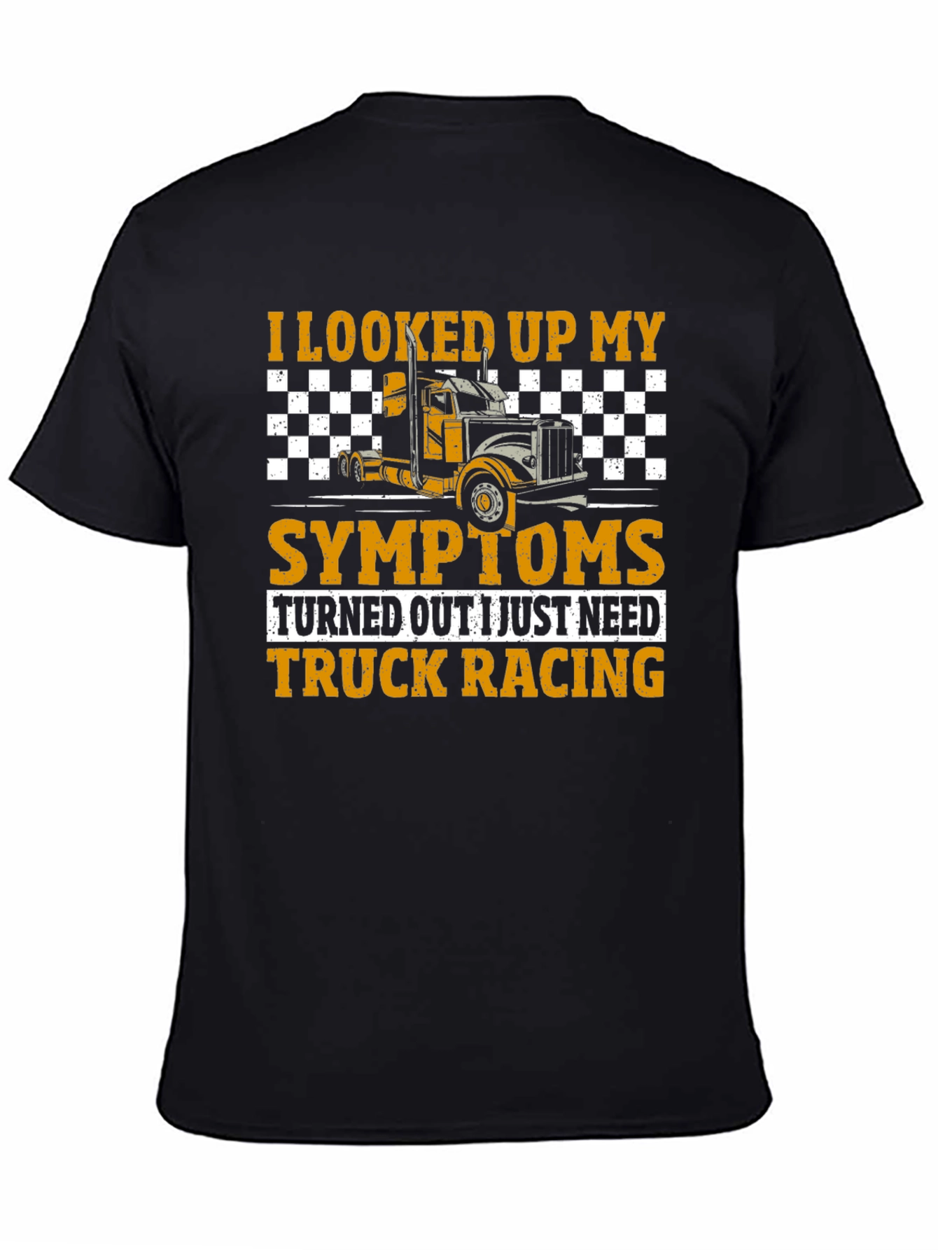Truck Racing T-Shirt - Symptom Relief Funny Tee