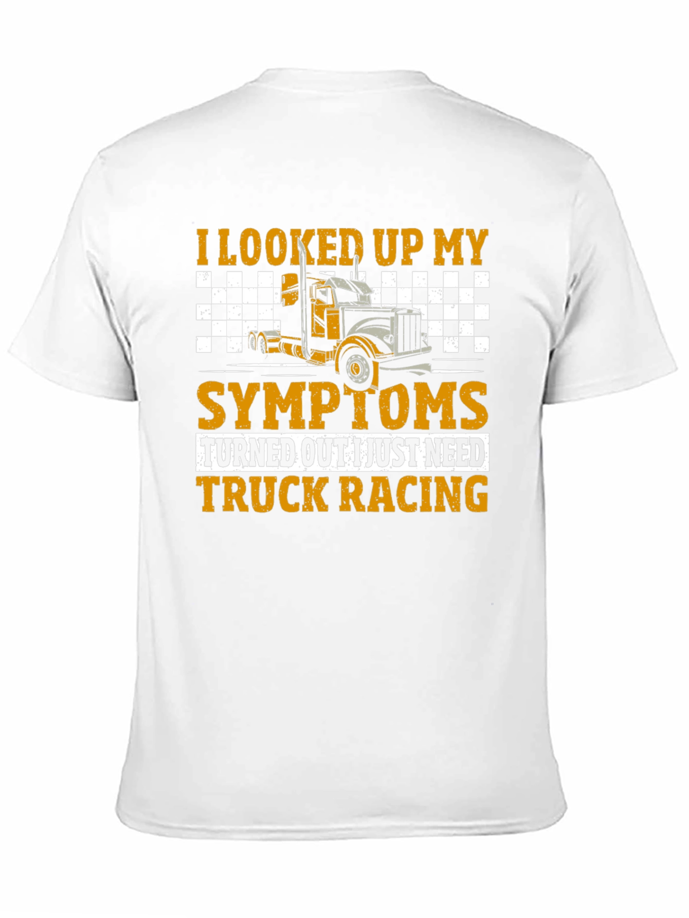 Truck Racing T-Shirt - Symptom Relief Funny Tee