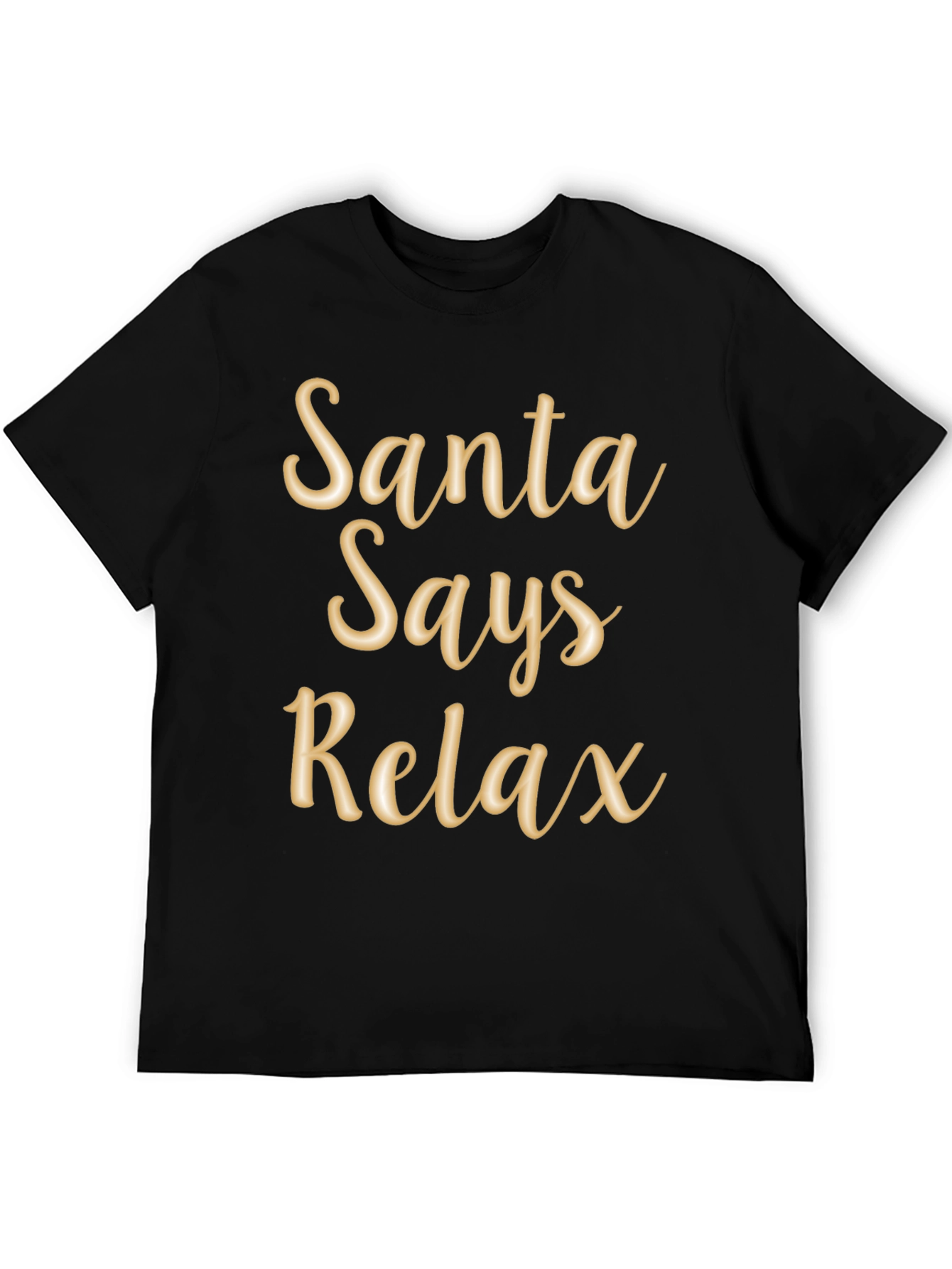 Santa Says Relax T-Shirt Holiday Tee