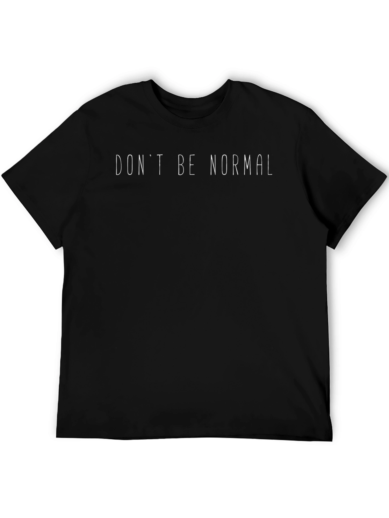 Dont Be Normal Black Graphic T-Shirt