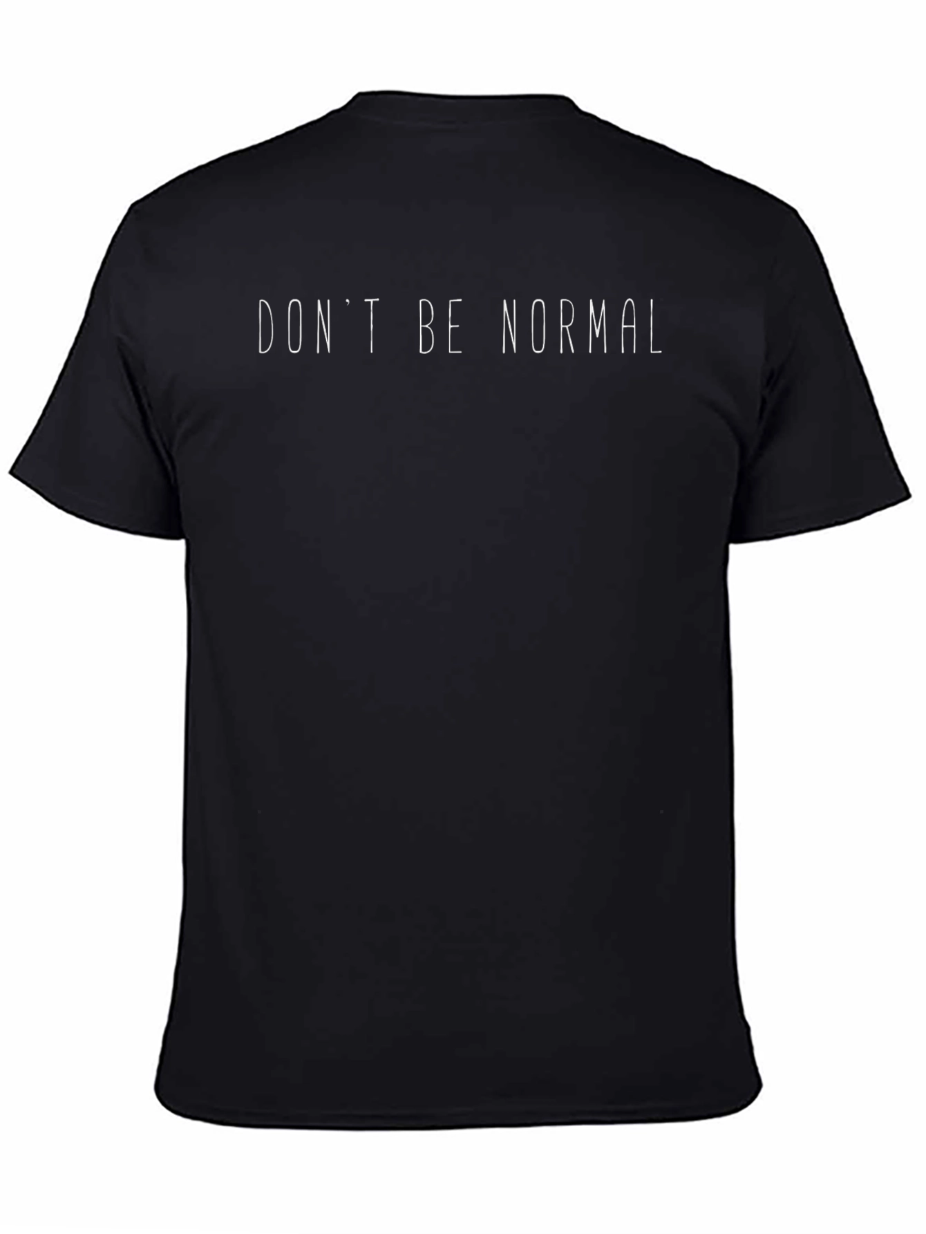 Dont Be Normal Black Graphic T-Shirt