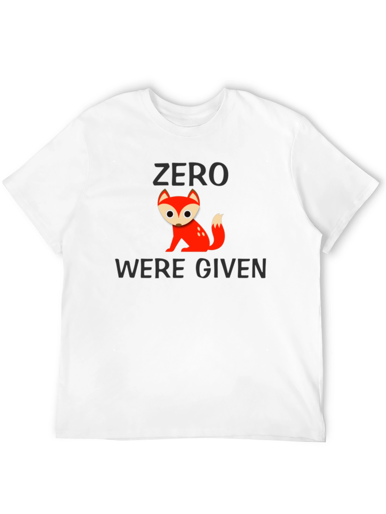 Zero Fox Given T-Shirt - Funny Graphic Tee