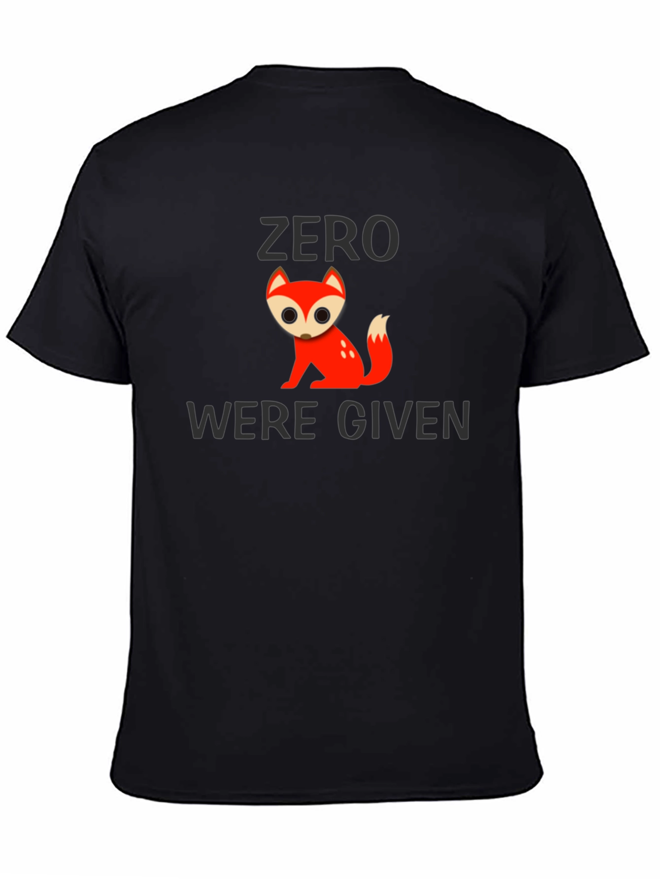 Zero Fox Given T-Shirt - Funny Graphic Tee