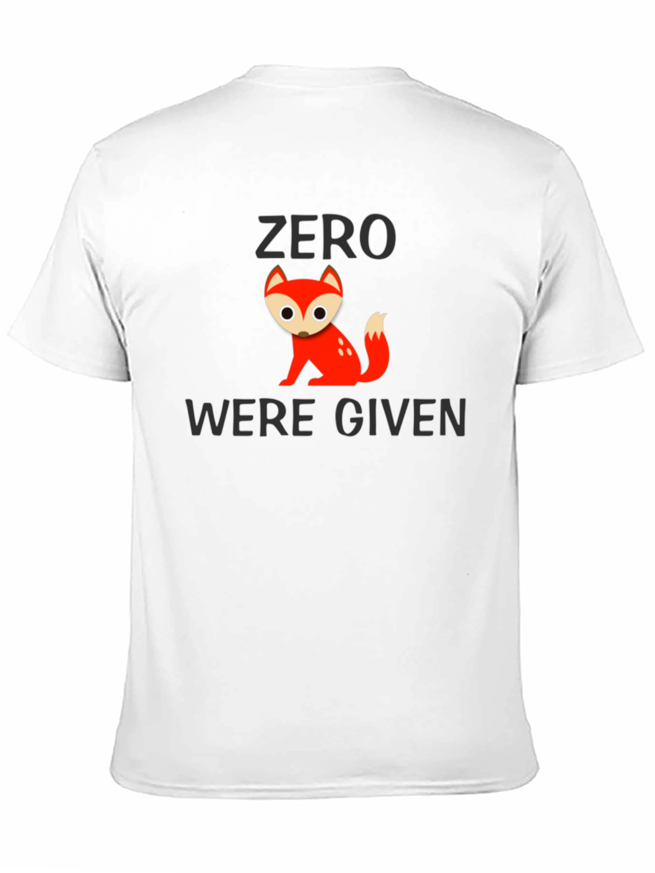 Zero Fox Given T-Shirt - Funny Graphic Tee