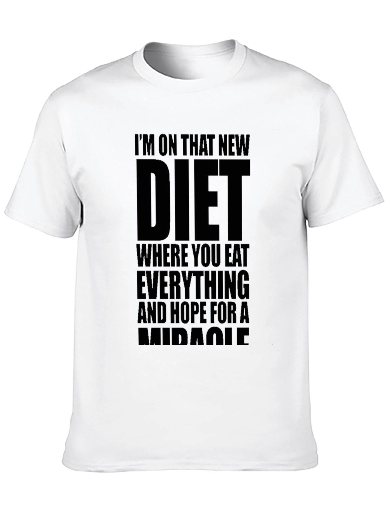 Humorous Diet T-Shirt - Eat Everything and Hope