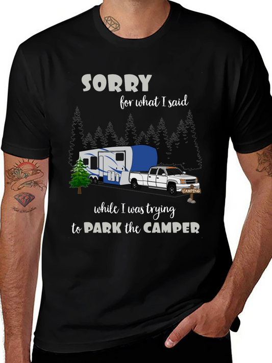 Funny Camping T-Shirt: Sorry For What I Said Camper Tee