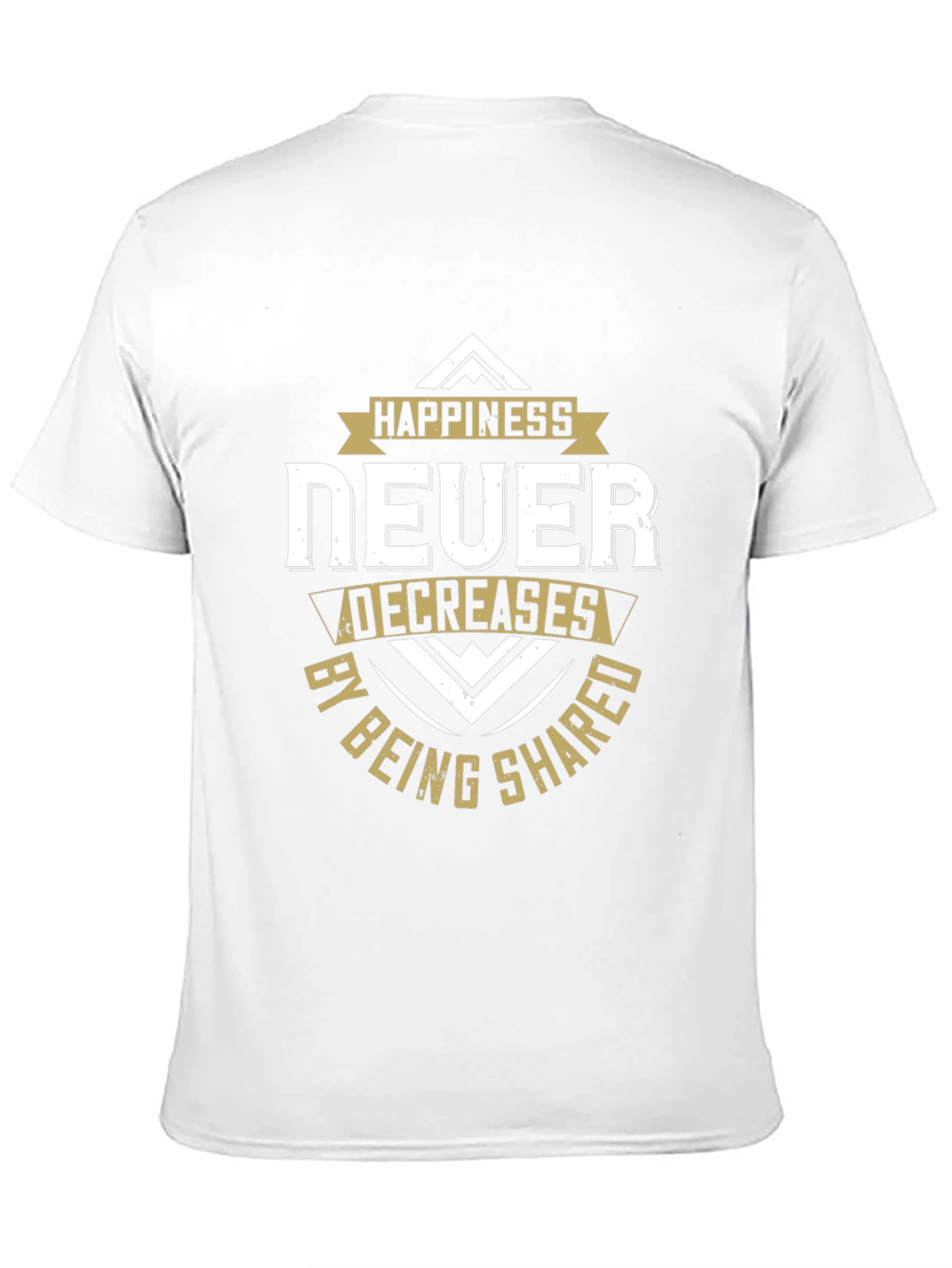 Happiness Never Decreases Graphic Tee