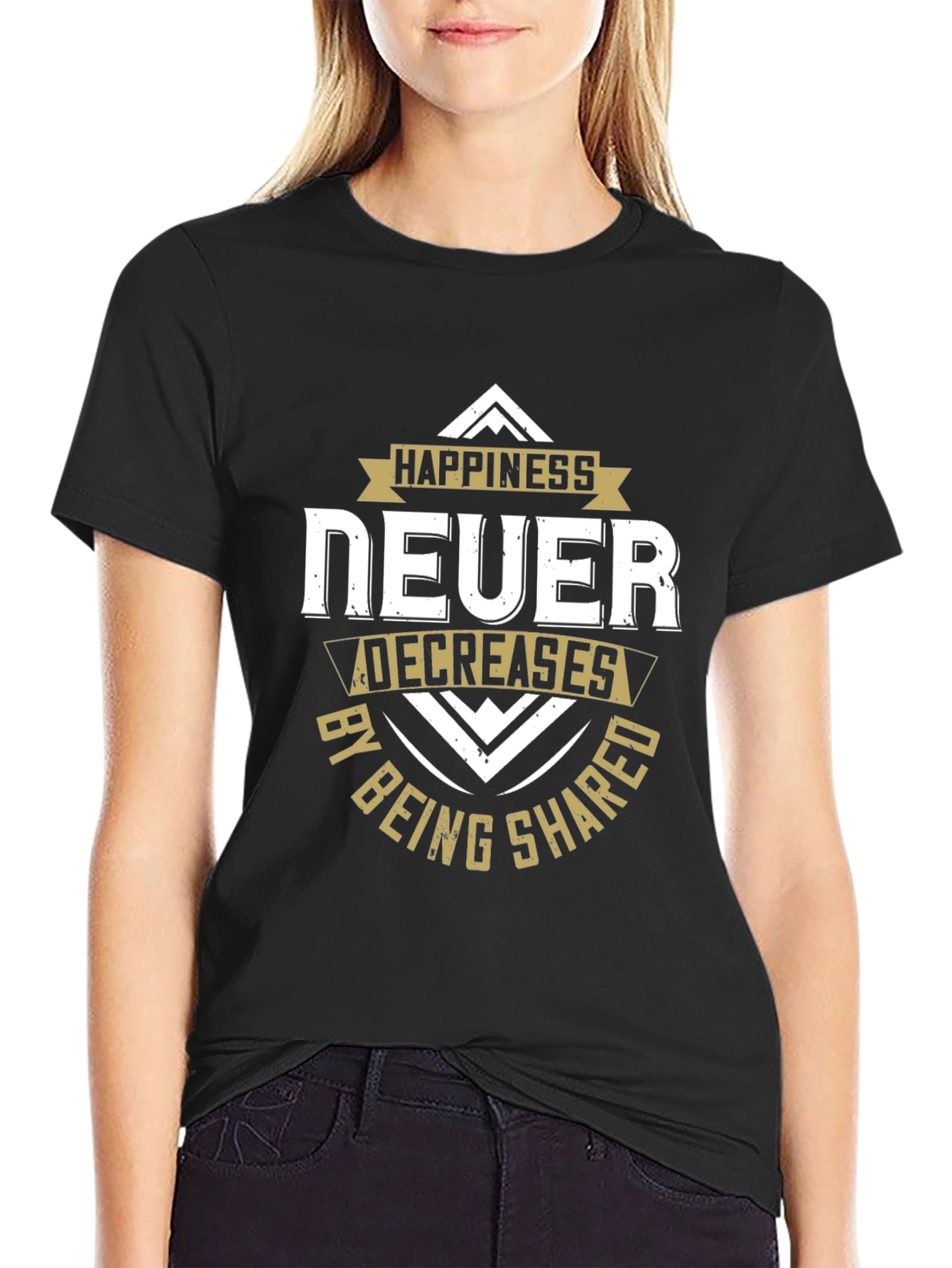 Happiness Never Decreases Graphic Tee