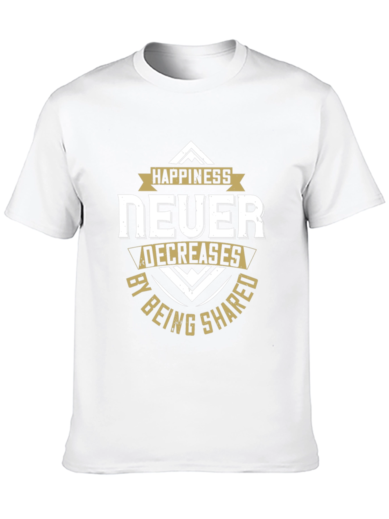 Happiness Never Decreases Graphic Tee