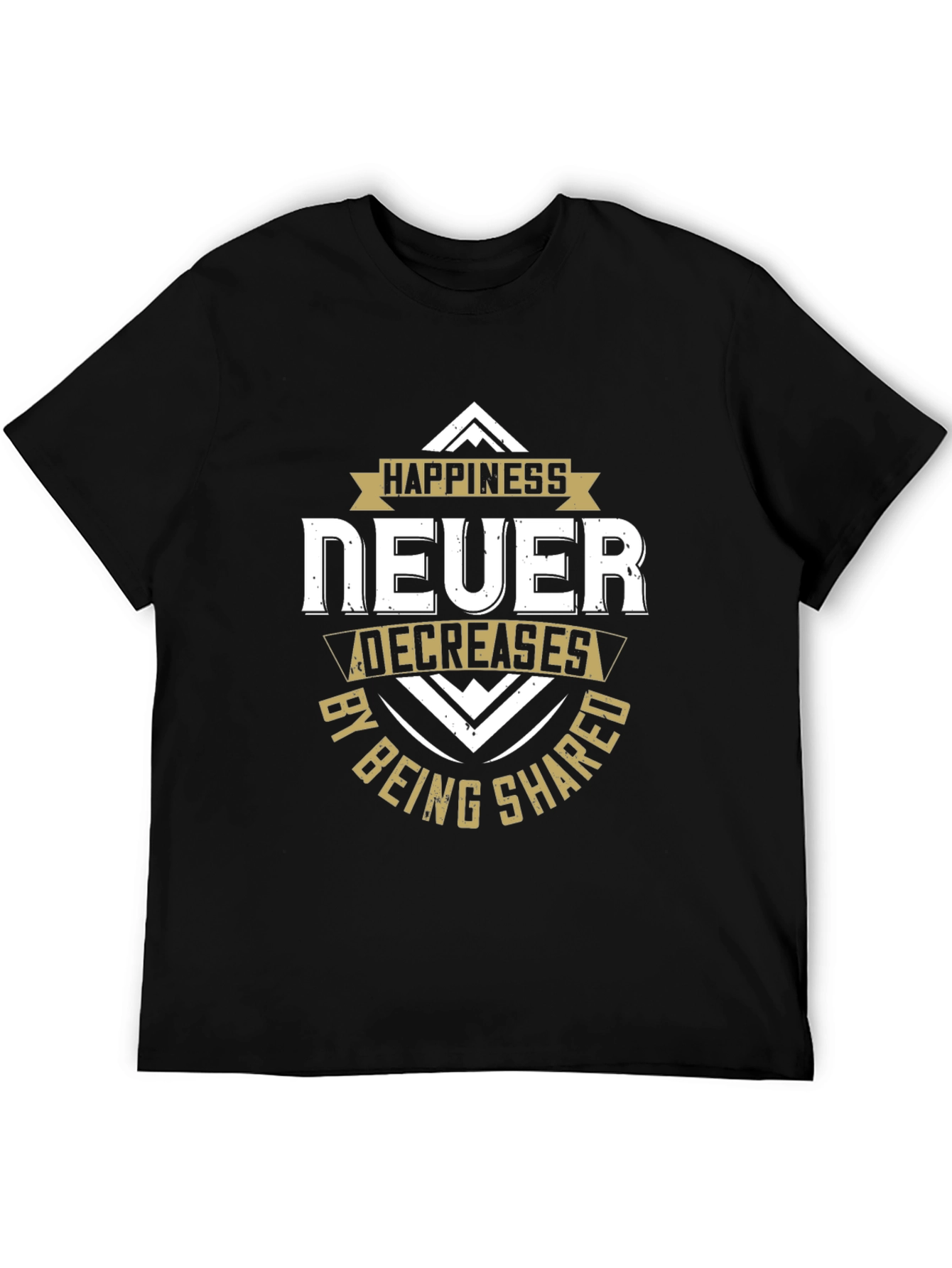 Happiness Never Decreases Graphic Tee