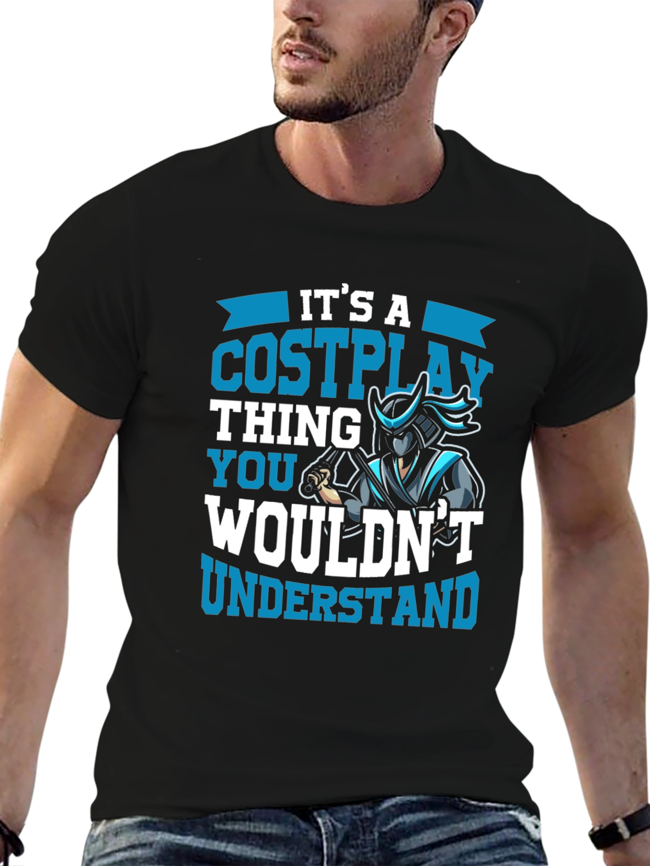 Cosplay Thing T-Shirt - You Wouldnt Understand!
