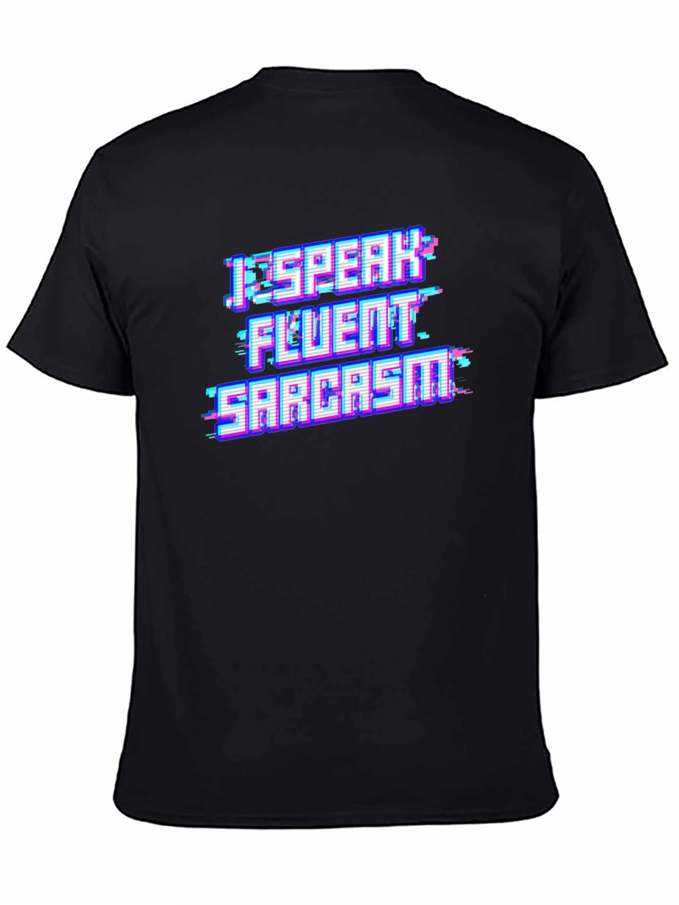 I Speak Fluent Sarcasm Black T-Shirt