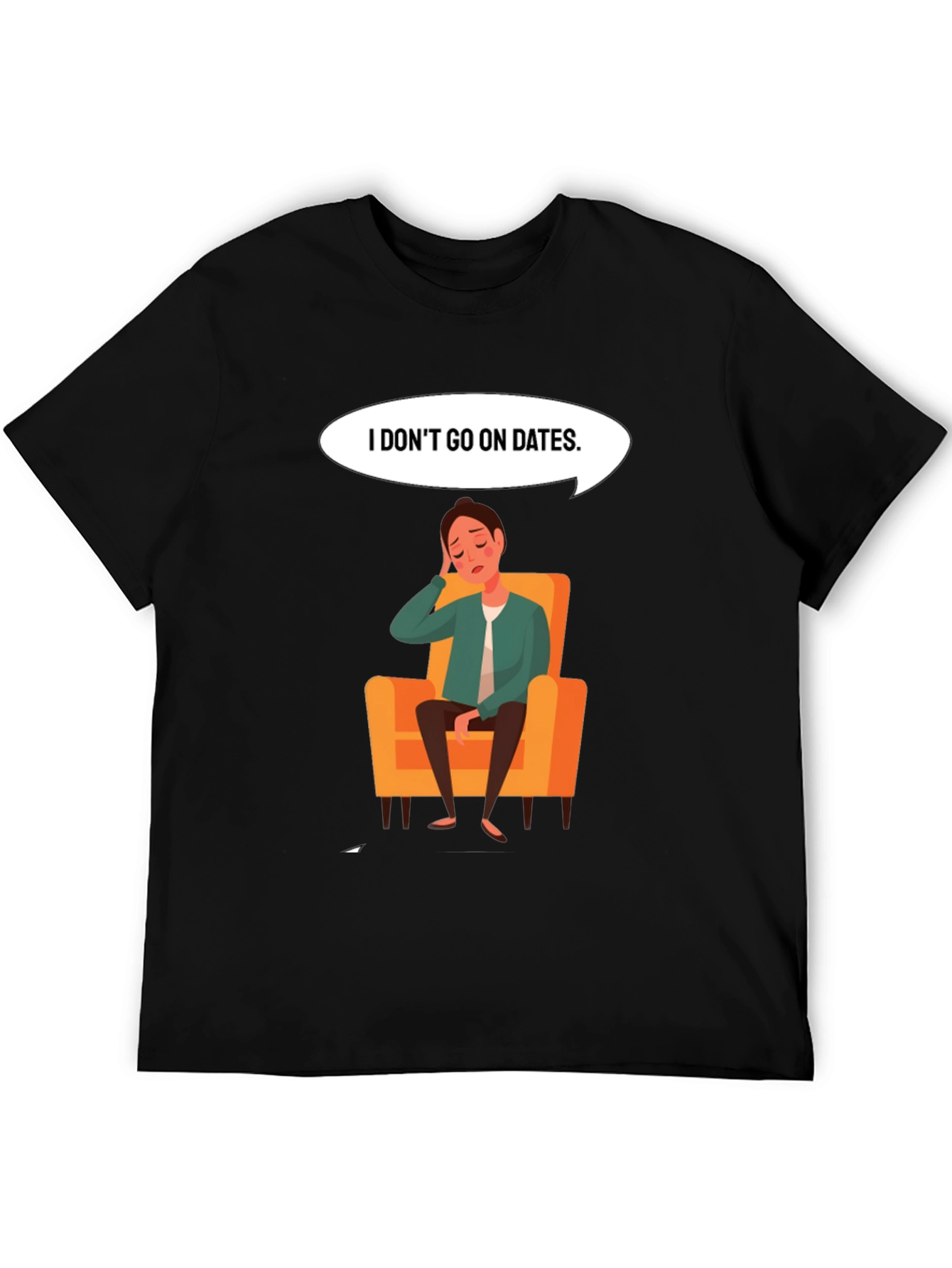 Mens I Dont Go On Dates Graphic Tee
