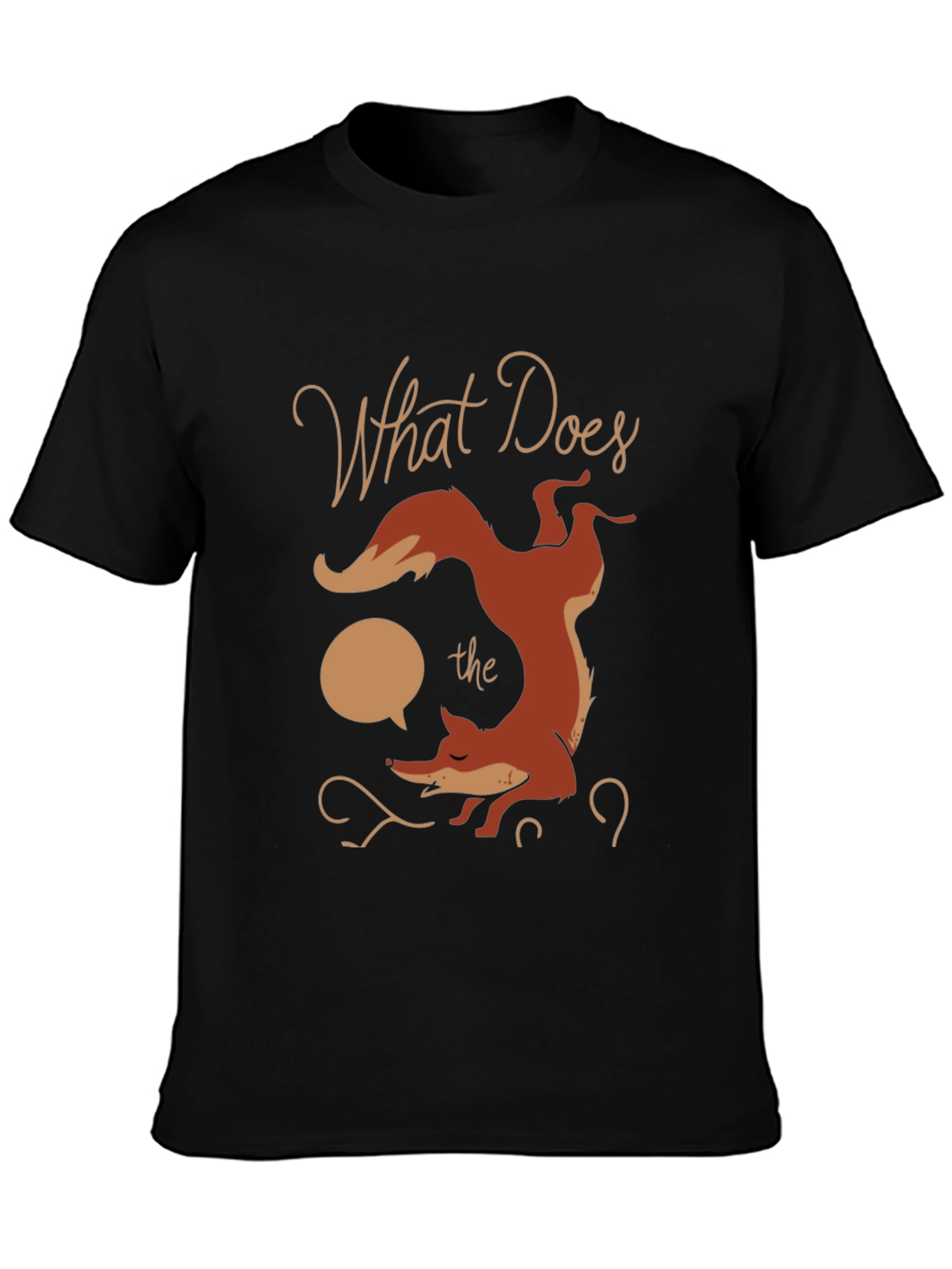 What Does the Fox Say? Graphic T-Shirt