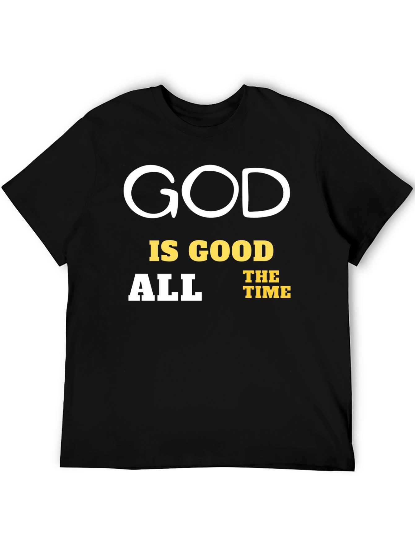 God Is Good All The Time Graphic T-Shirt