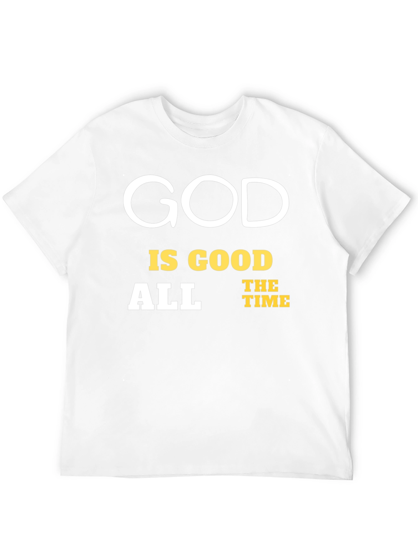 God Is Good All The Time Graphic T-Shirt